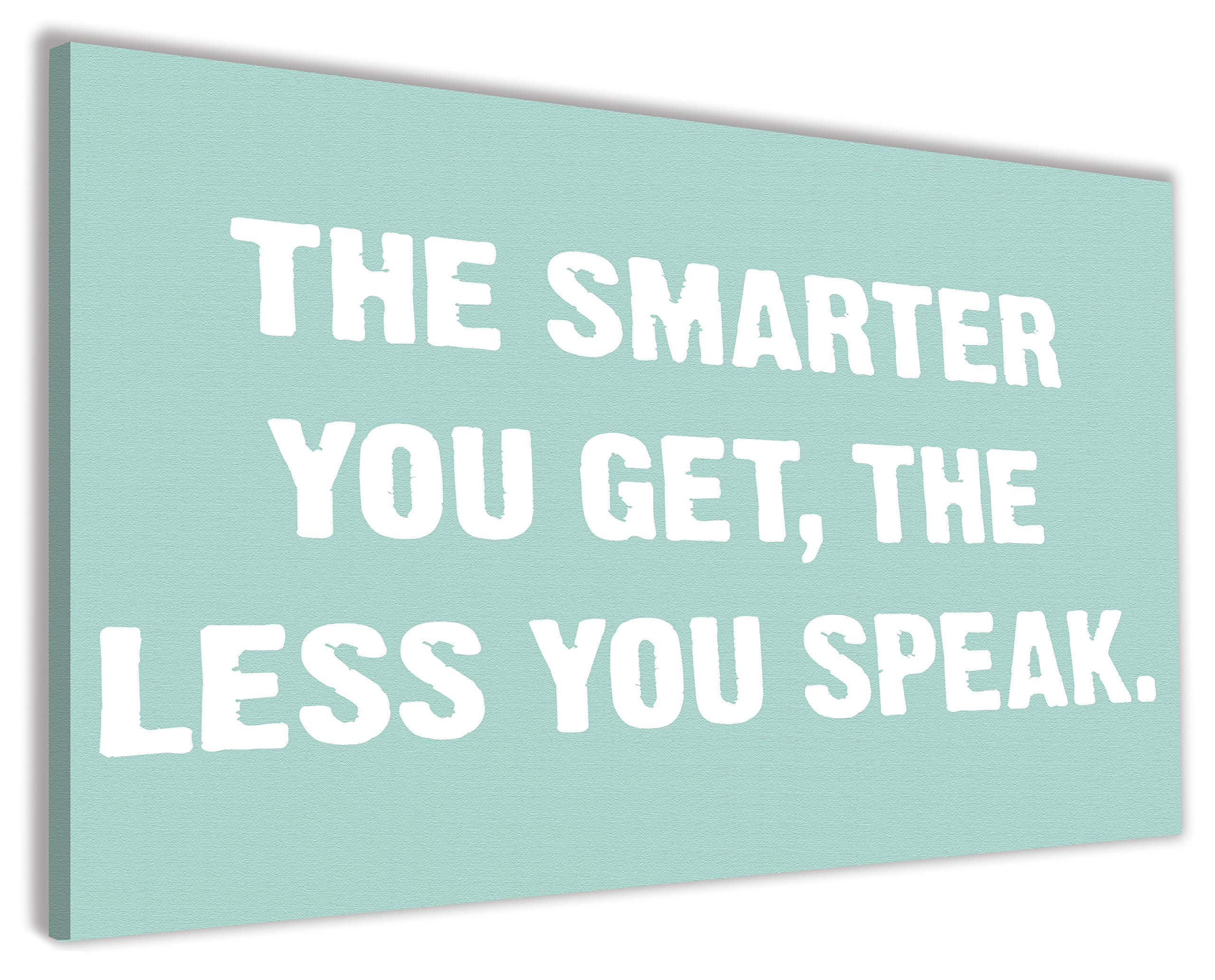 Hippowarehouse The Smarter You Get, The Less You Speak. Canvas poster wall art wall design print