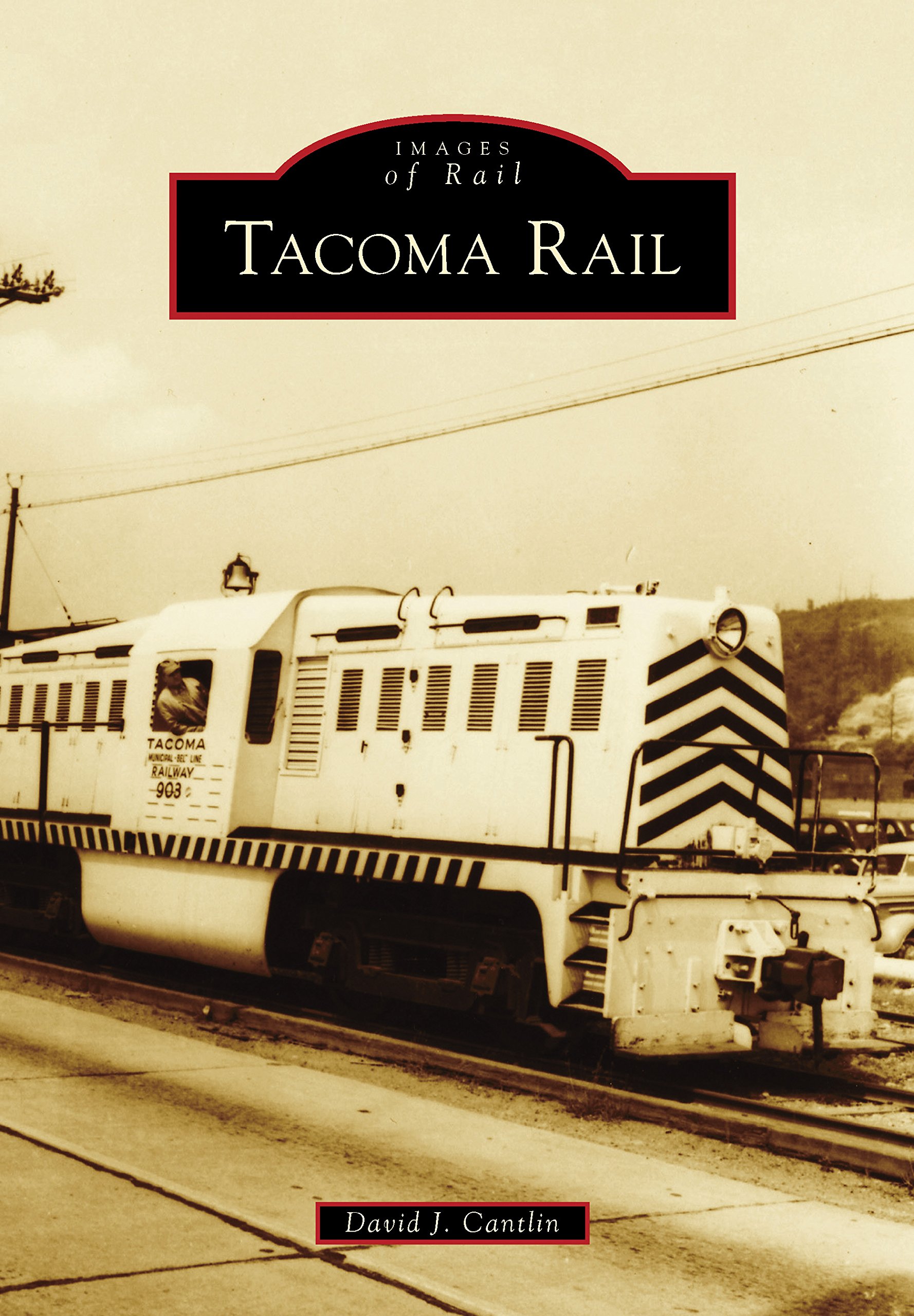 Tacoma Rail Images of Rail livre histoire train américain transport USA