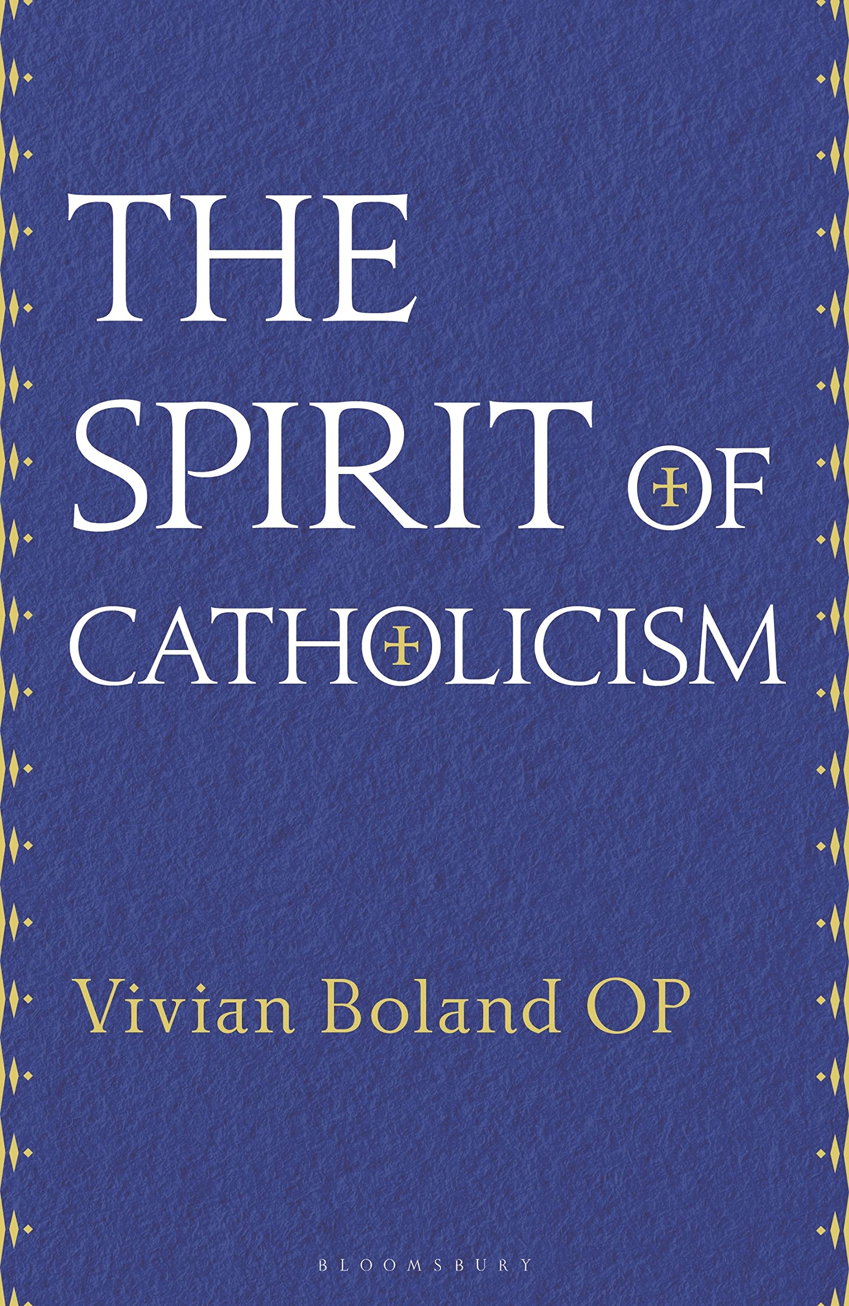 Spirit of Catholicism by Vivian Boland OP (Hardback Book)
