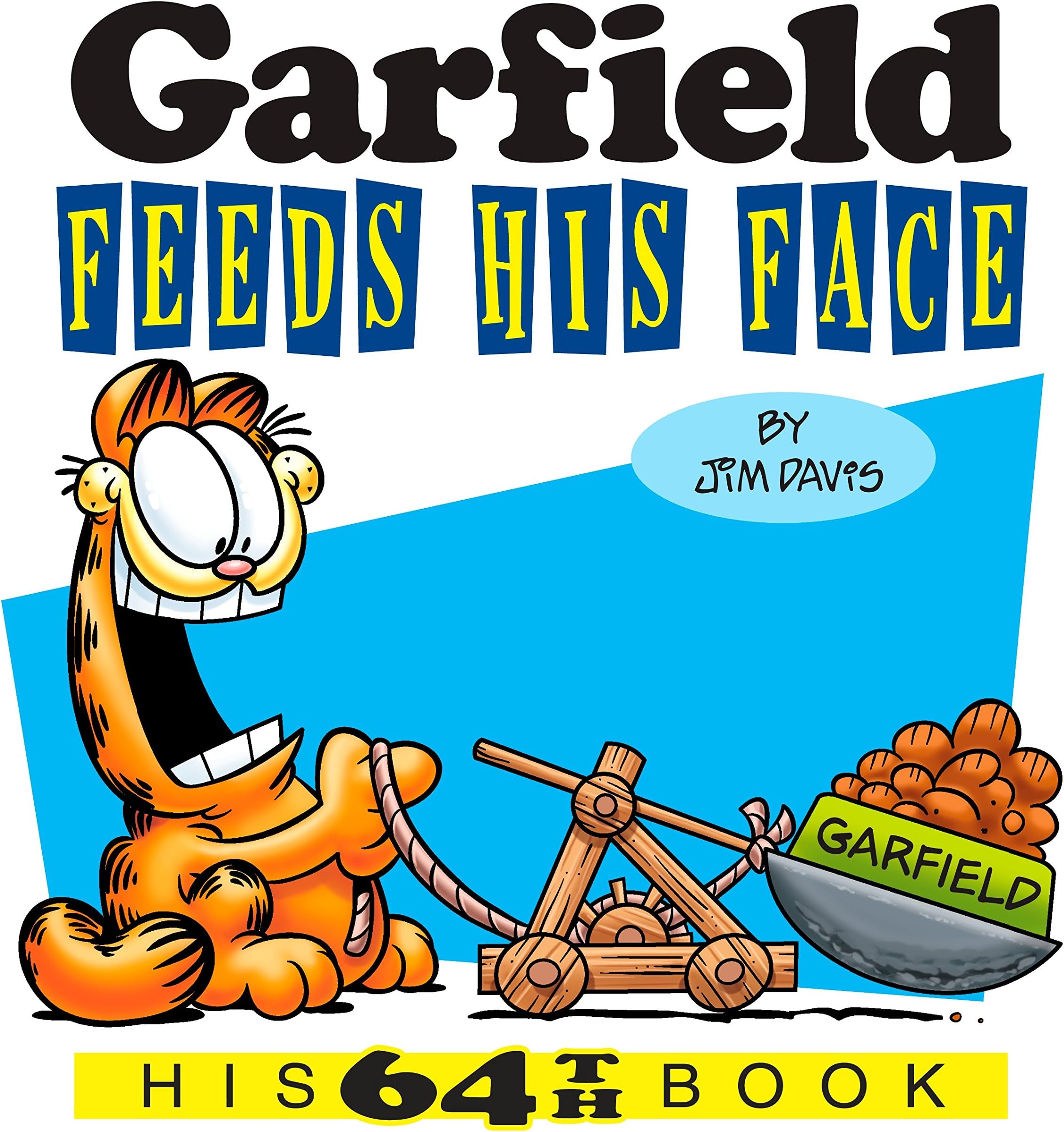 Garfield Feeds His Face: His 64th Book