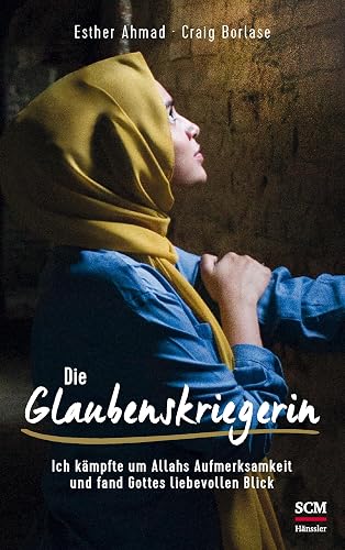 Die Glaubenskriegerin: Ich kämpfte um Allahs Aufmerksamkeit und fand Gottes liebevollen Blick