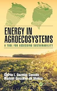 Energy in Agroecosystems: A Tool for Assessing Sustainability (Advances in Agroecology)