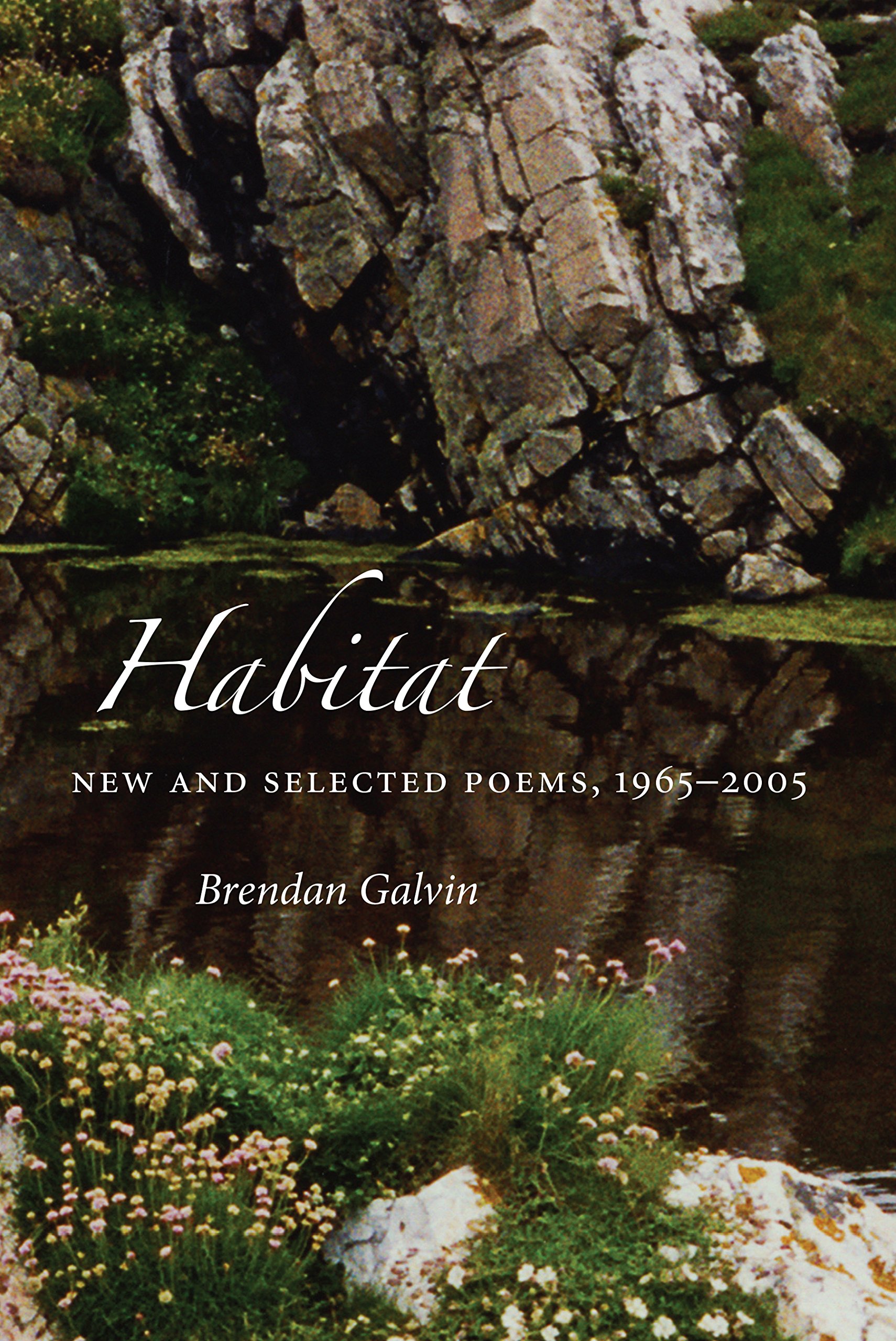 Habitat: New and Selected Poems, 1965–2005