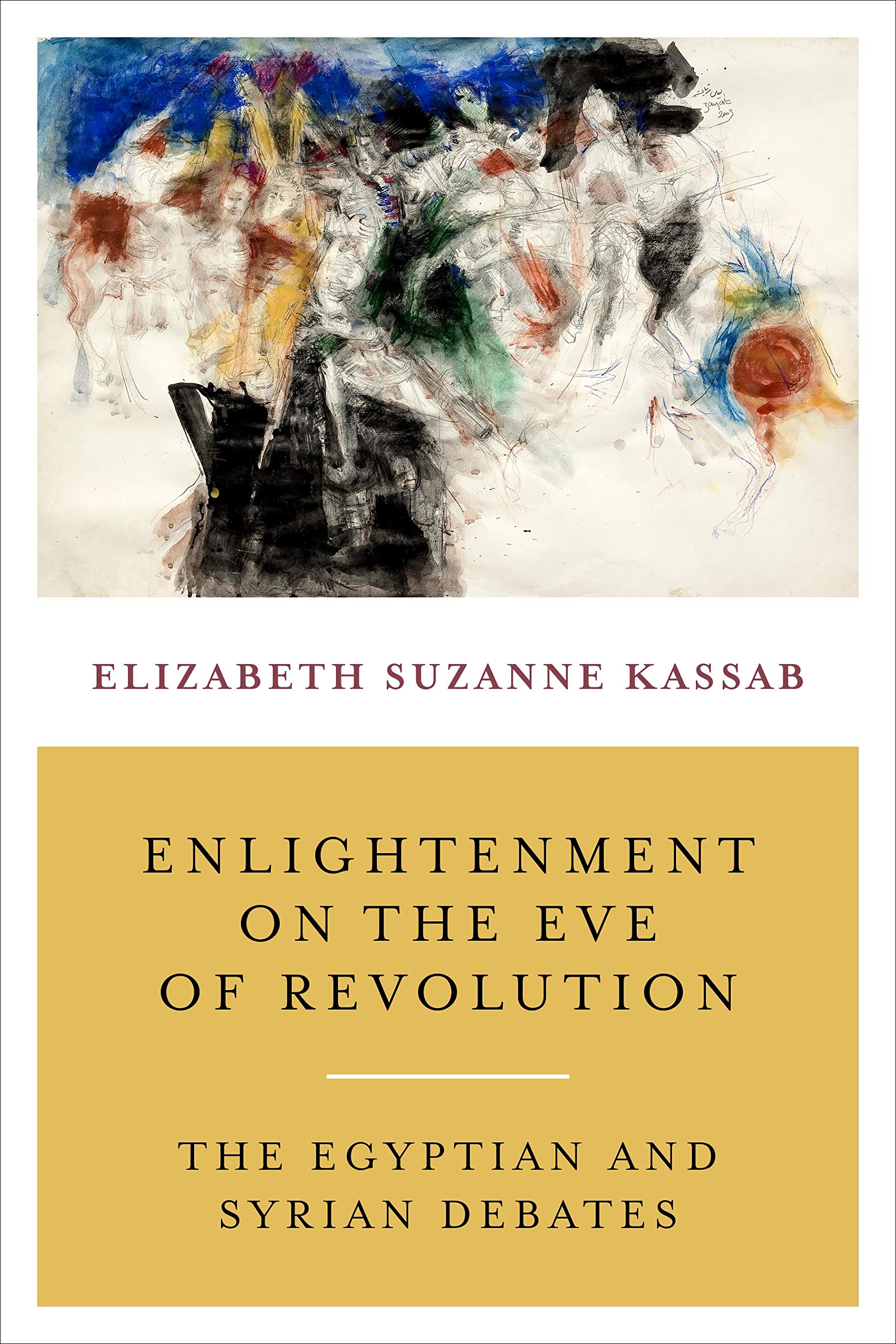Enlightenment on the Eve of Revolution: The Egyptian and Syrian Debates (English Edition)
