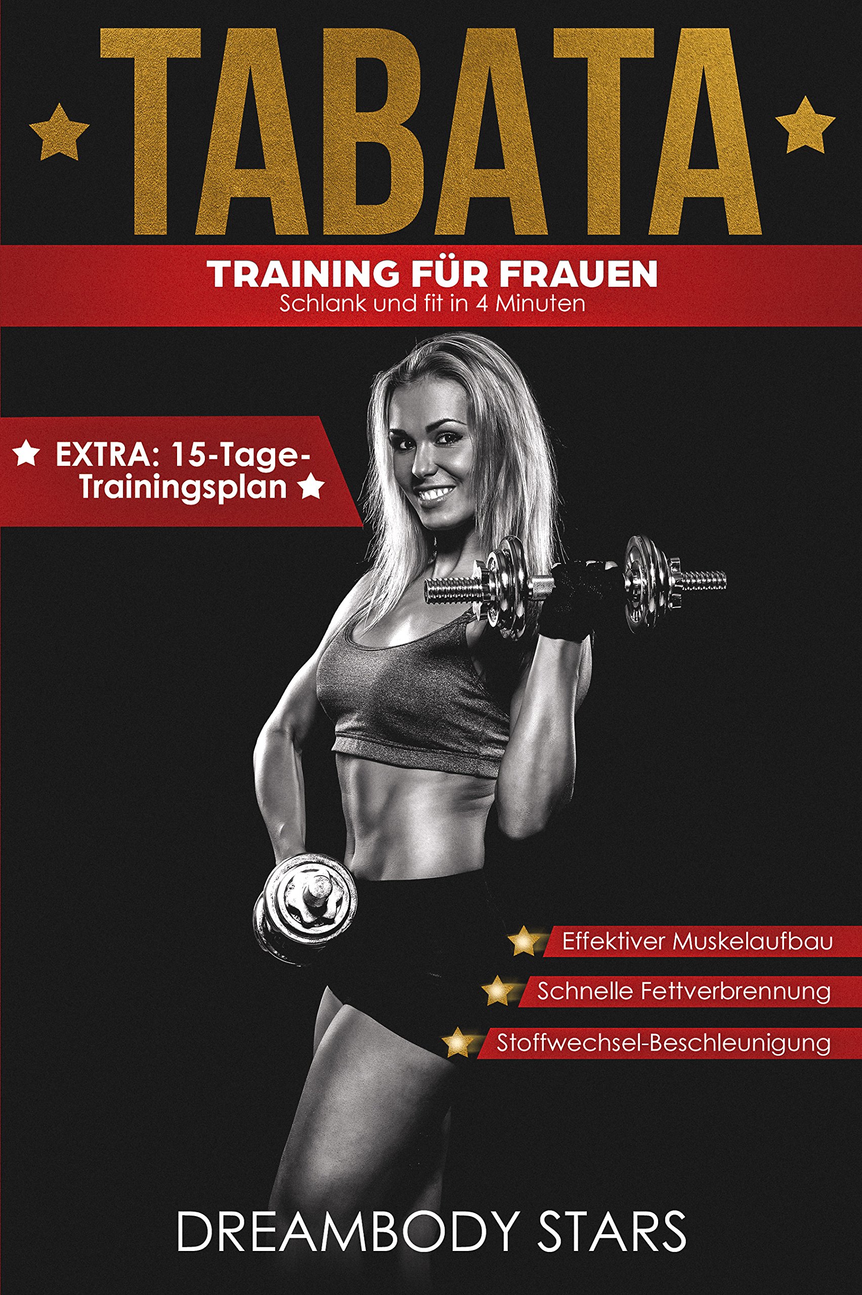 Tabata: Training Für Frauen, Schlank Und Fit In 4 Minuten, Effektiver Muskelaufbau, Schnelle Fettverbrennung, Stoffwechsel... 
