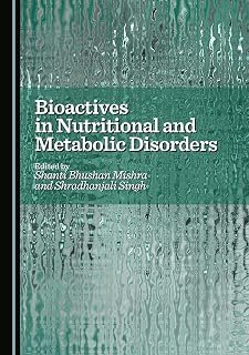 Bioactives in Nutritional and Metabolic Disorders