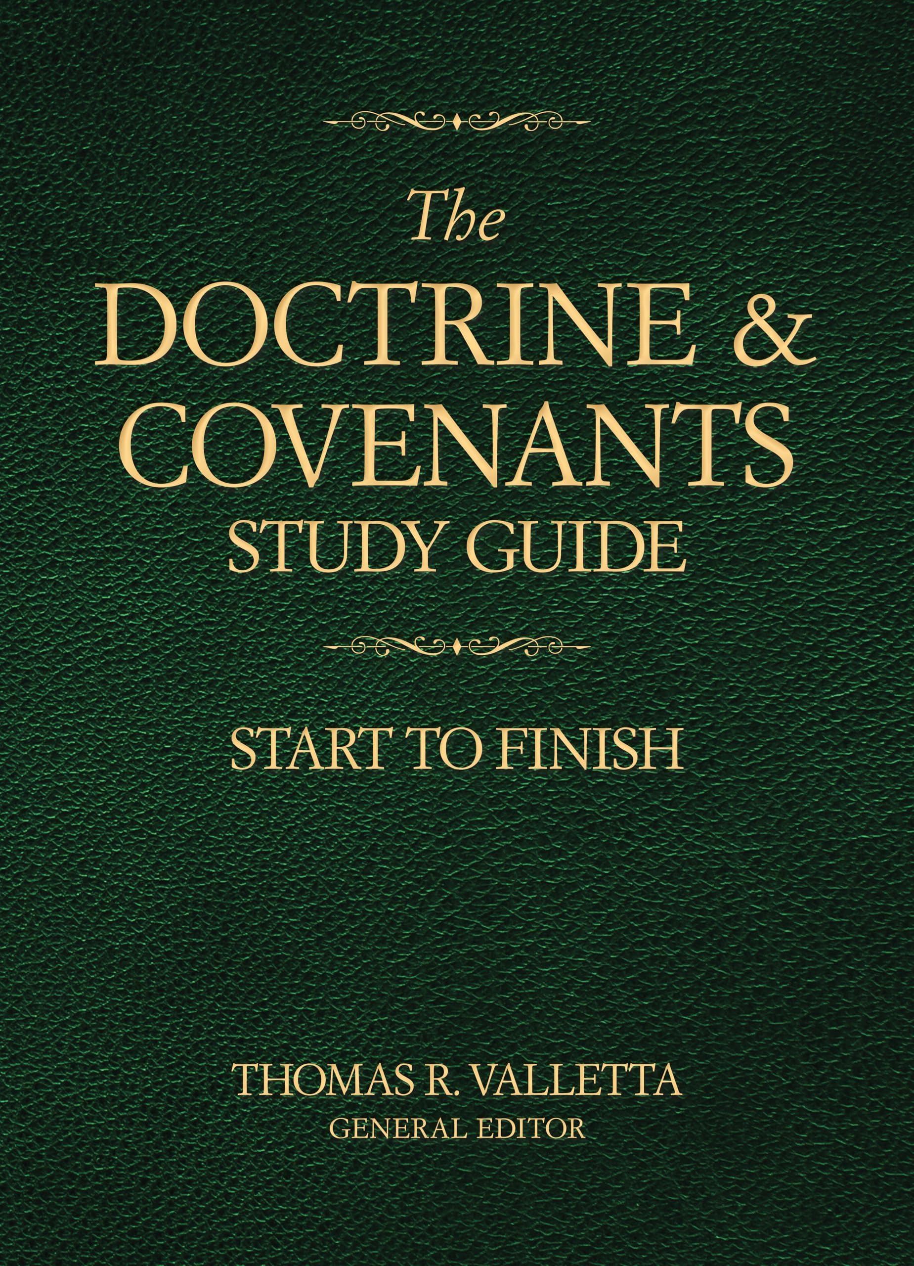 The Doctrine and Covenants Study Guide: Start to Finish Paperback – October 28, 2024