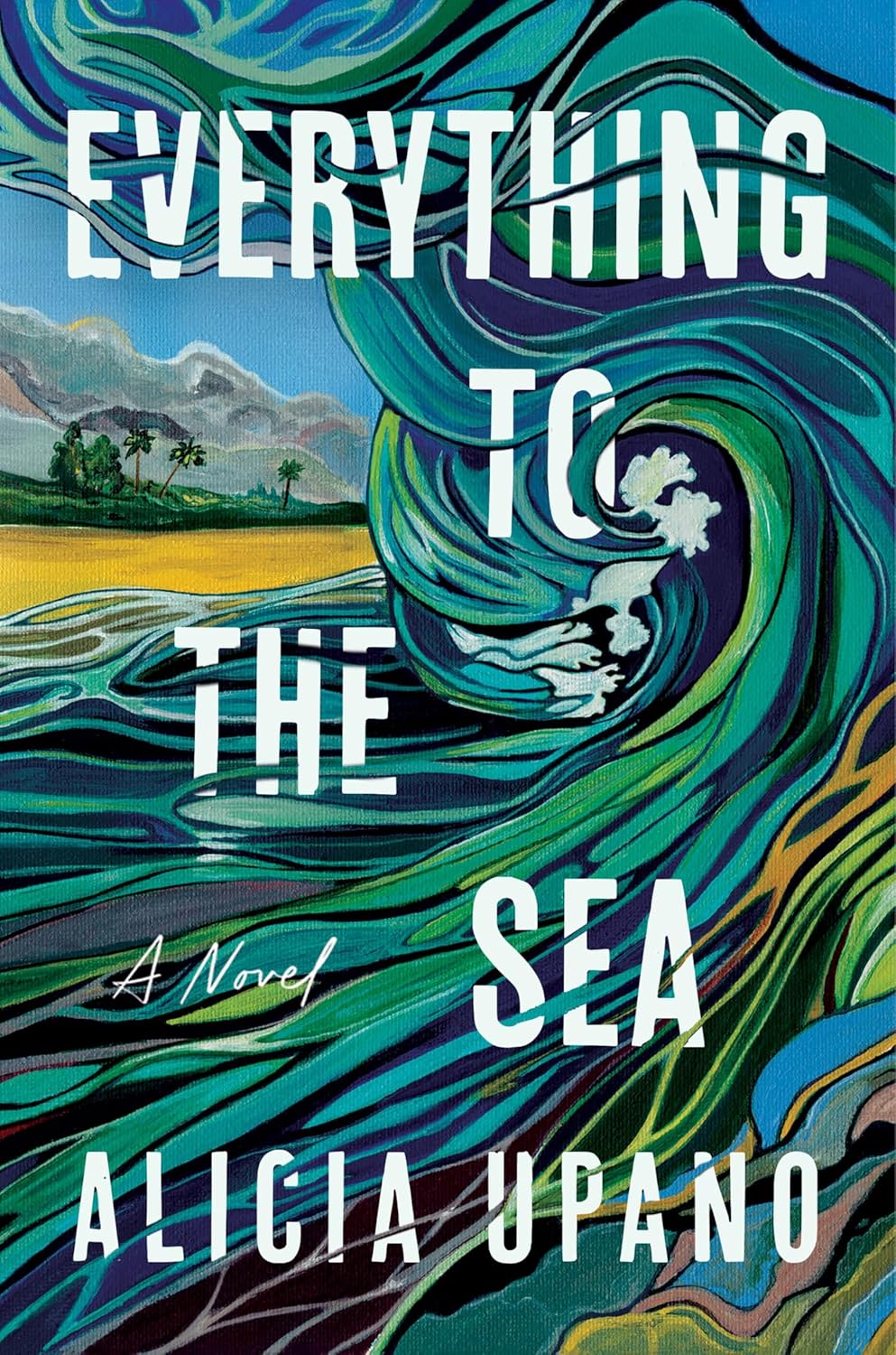 Everything to the Sea: A Novel – A Debut Romance Torn Apart by a Tsunami and a Seven-Year Search for Home