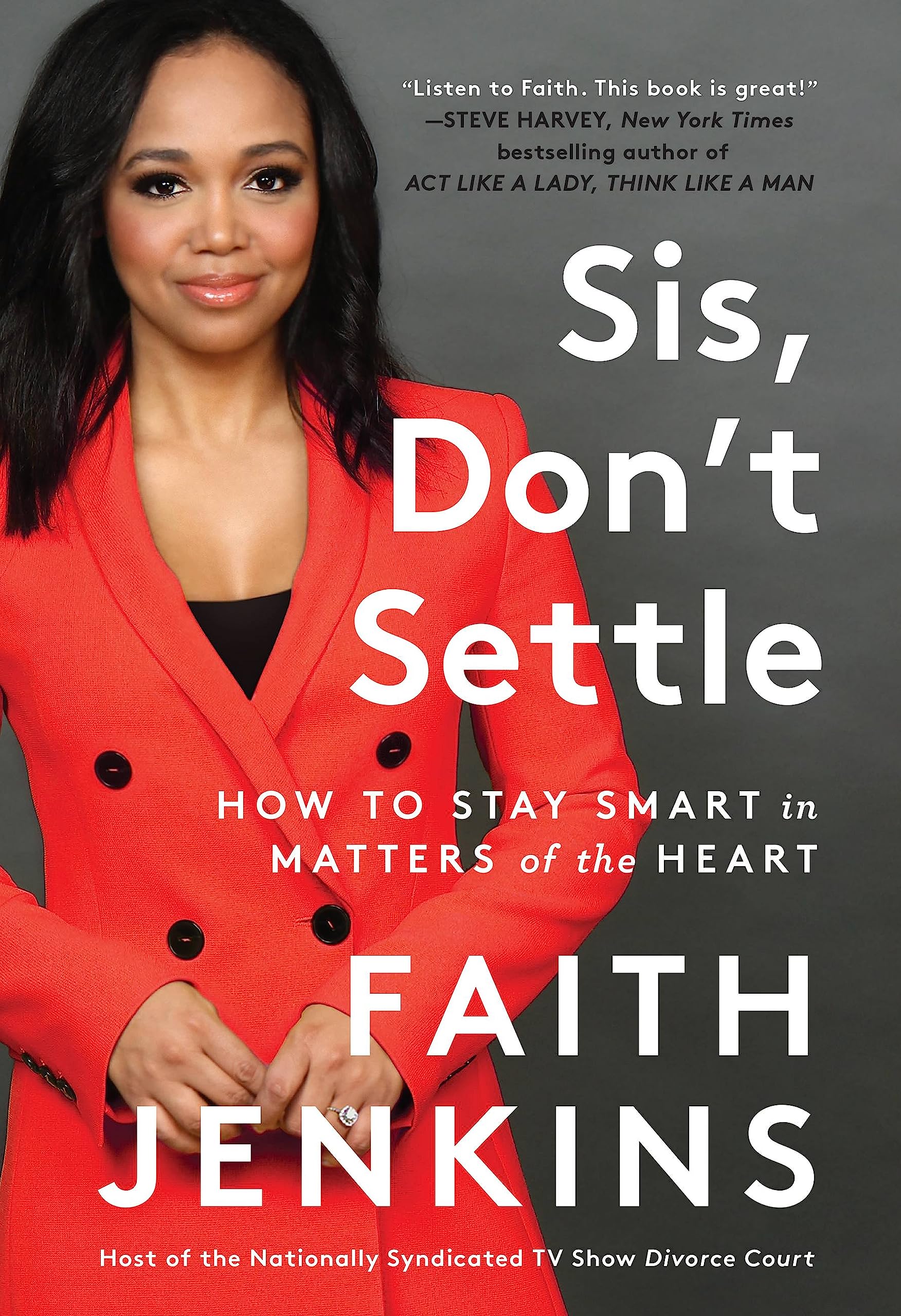 Grand Central Publishing Sis, Don't Settle: How to Stay Smart in Matters of the Heart