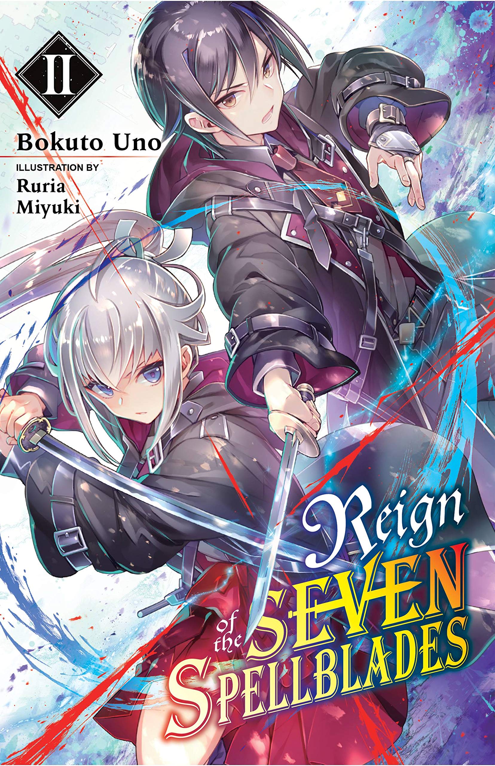 Reign of the Seven Spellblades, Vol. 2 (light novel): Volume 2 (REIGN OF SEVEN SPELLBLADES LIGHT NOVEL SC)