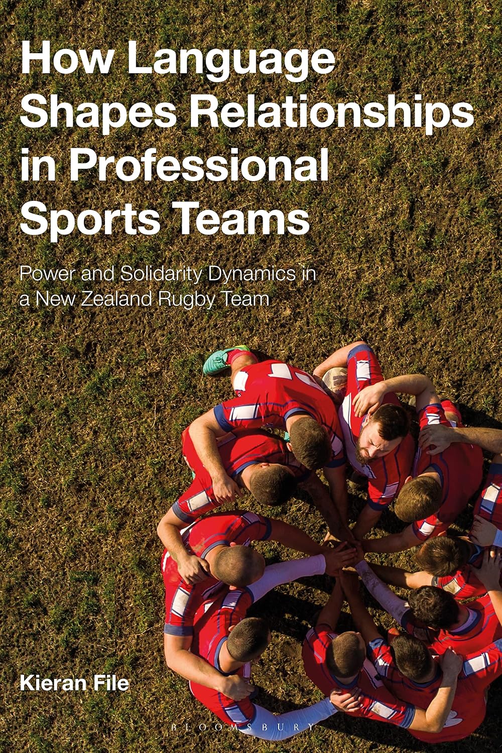How Language Shapes Relationships in Professional Sports Teams: Power and Solidarity Dynamics in a New Zealand Rugby Team