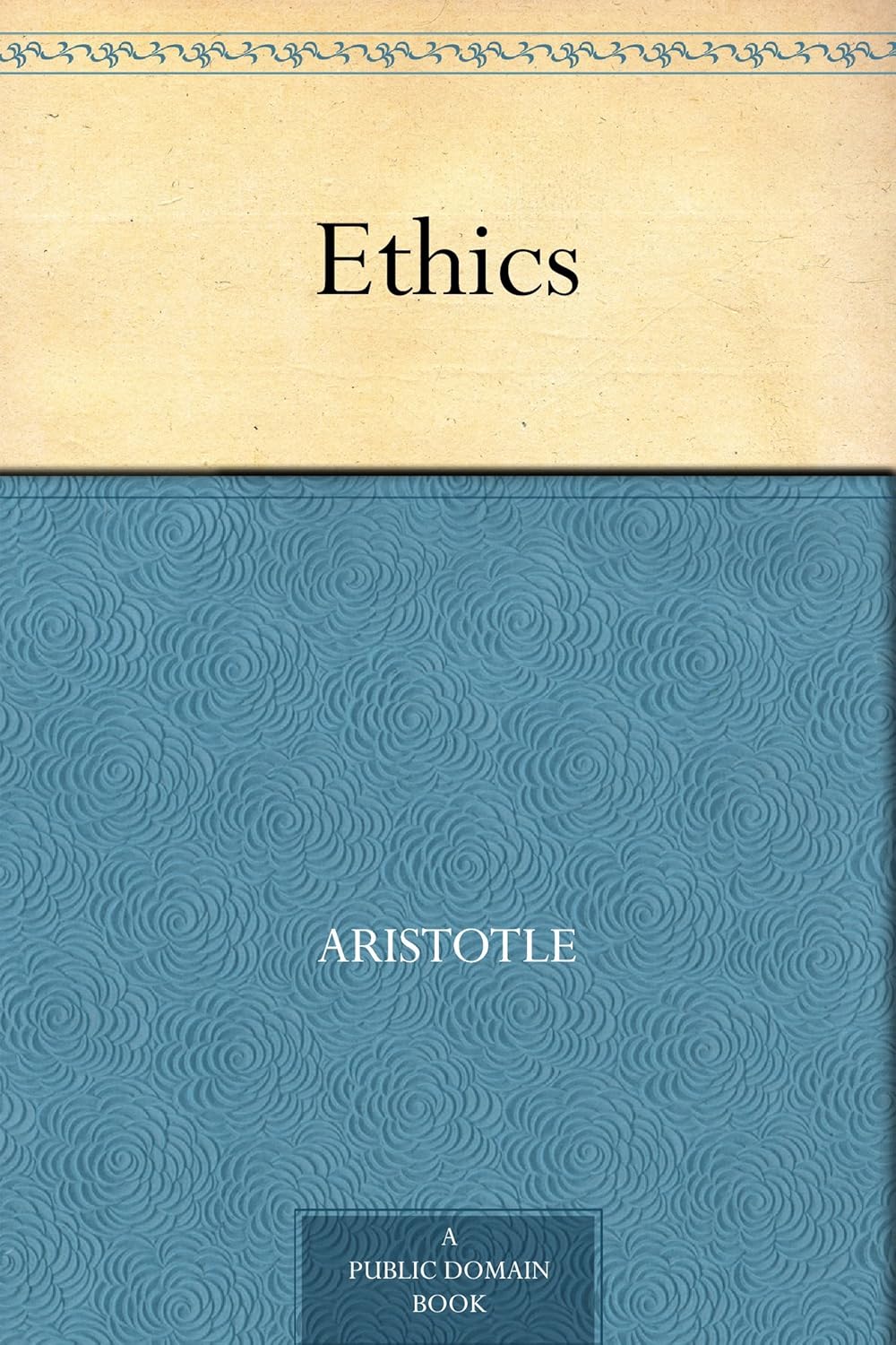 Aristotle's Ethics: Timeless Philosophy Classic in Kindle Digital Edition