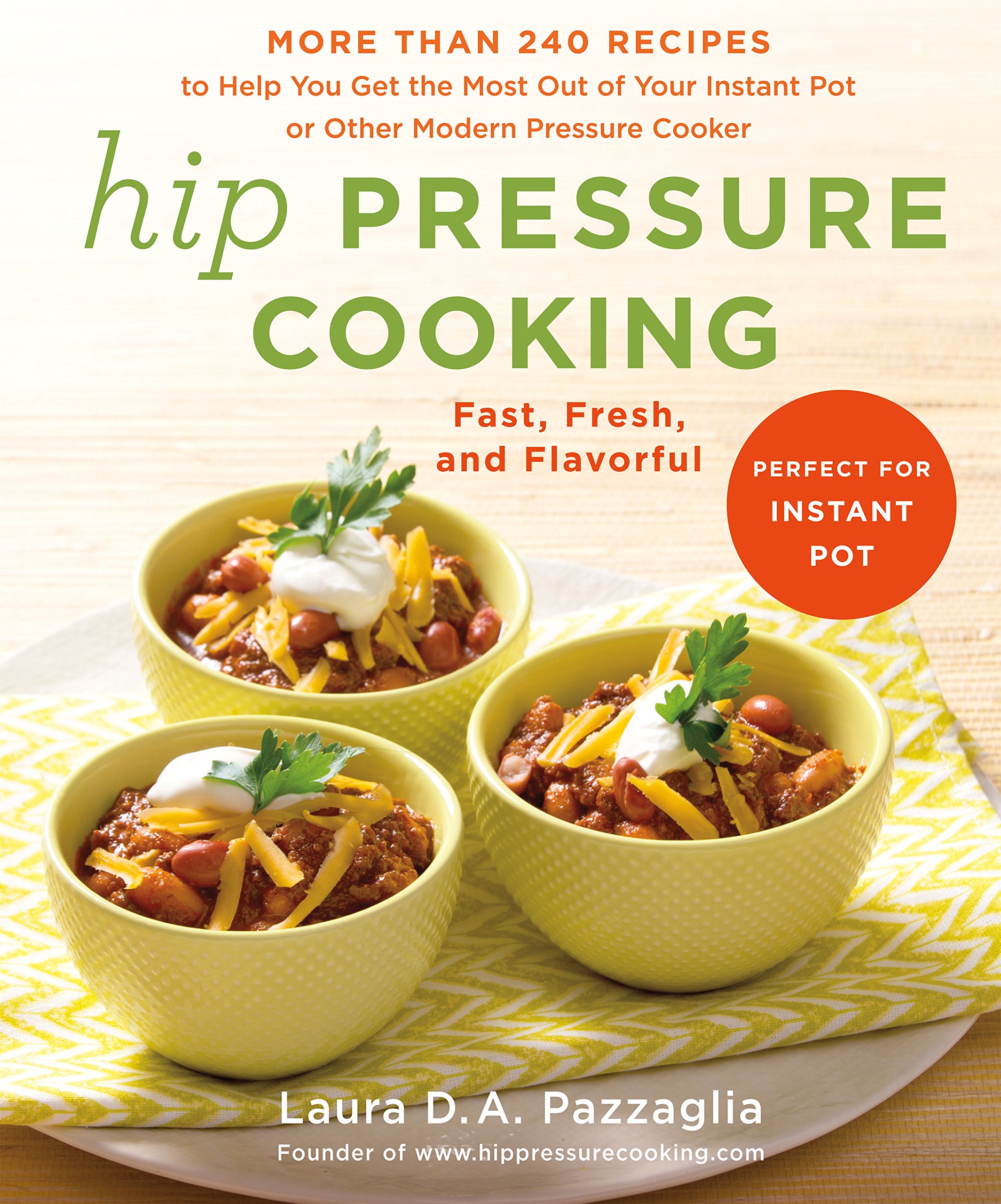 Cover of Hip Pressure Cooking: Fast, Fresh, and Flavorful
