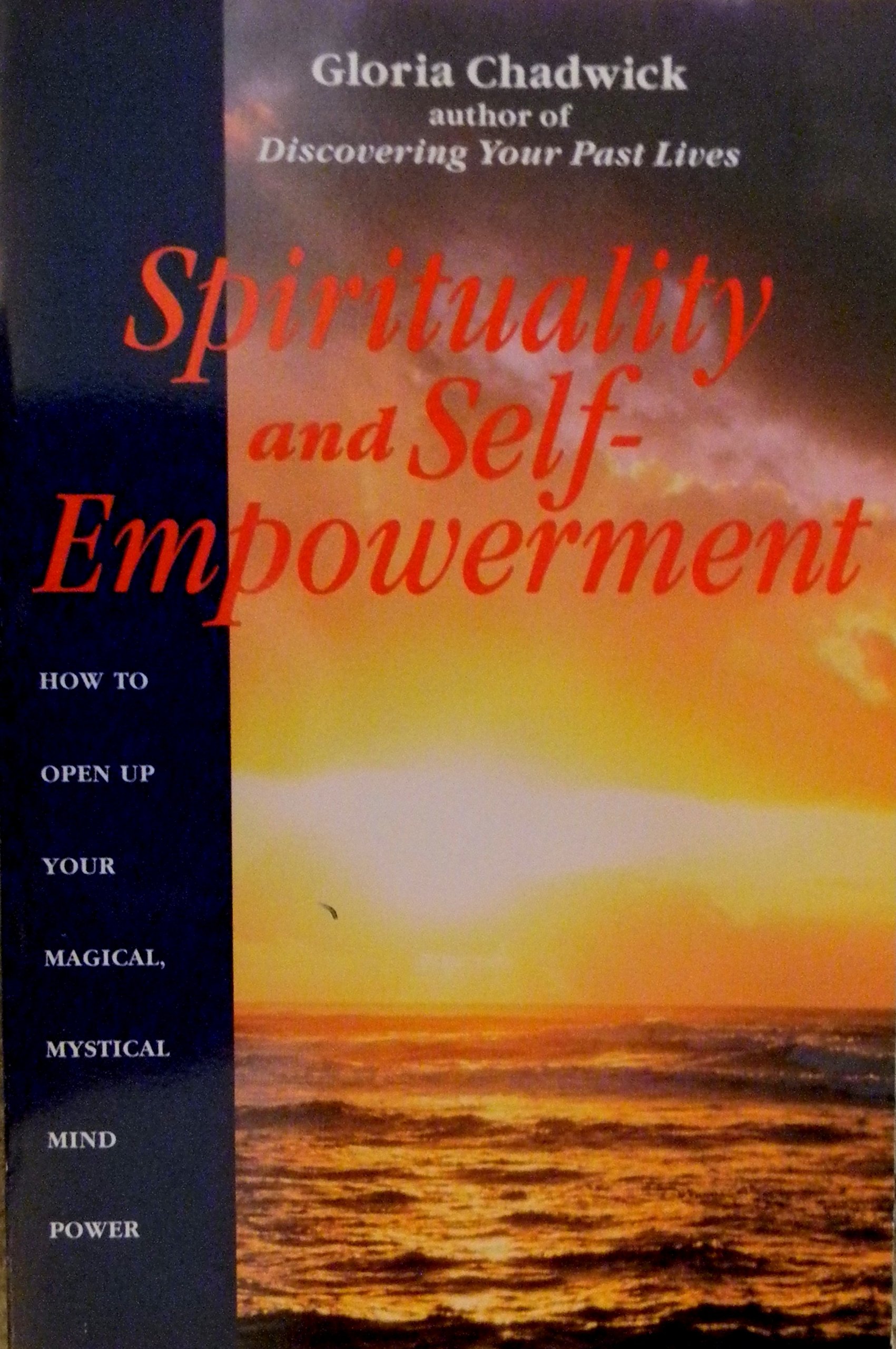 Buy Spirituality and Self-Empowerment: How to Open Up Your Magical, Mystical Mind Power — BookShops.in