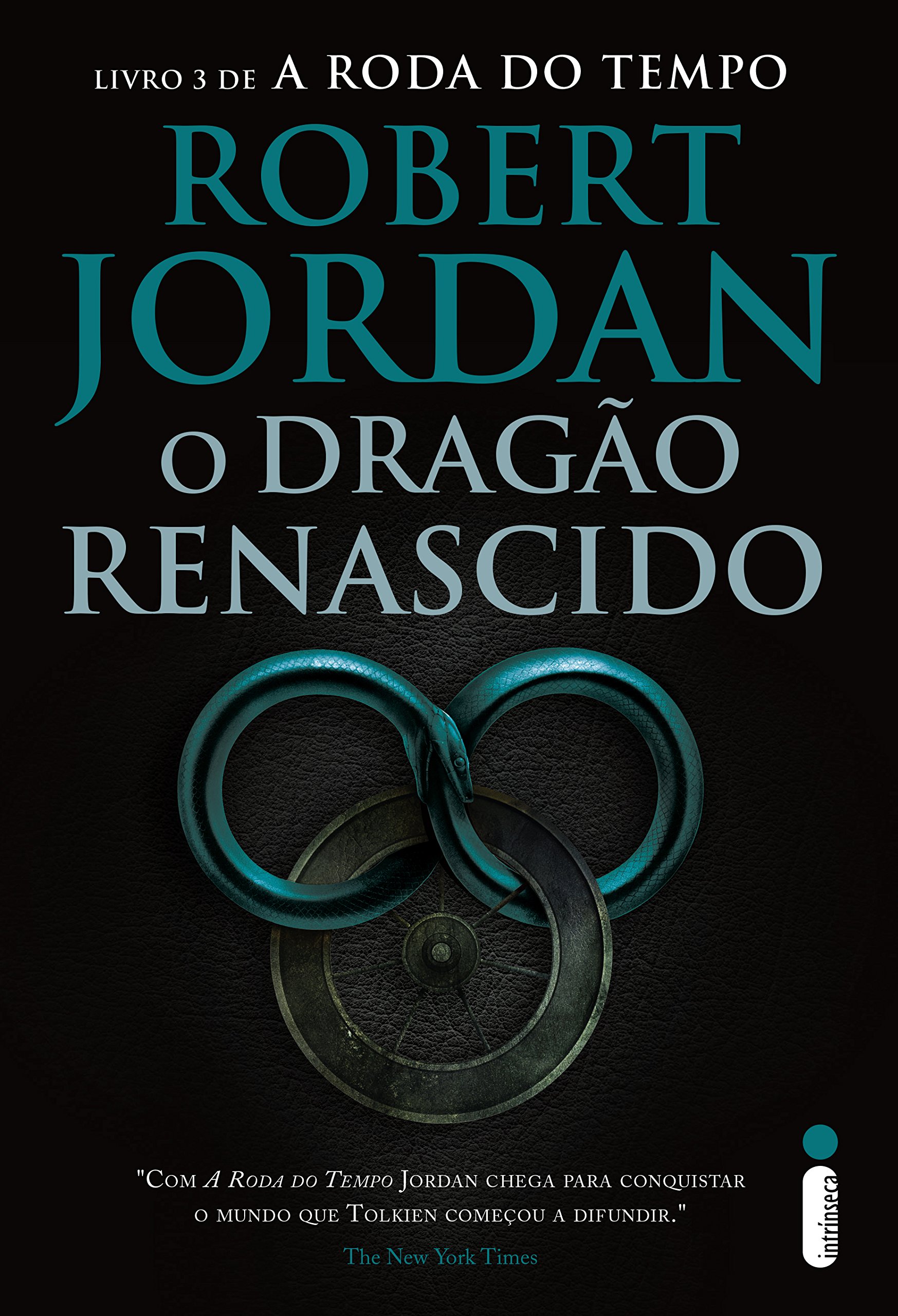 O dragão renascido: Série a roda do tempo vol. 3 (Portuguese Edition)