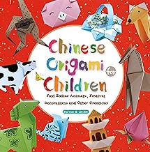 Chinese Origami for Children: Fold Zodiac Animals, Festival Decorations and Other Creations: This Easy Origami Book is Fun for Both Kids and Parents