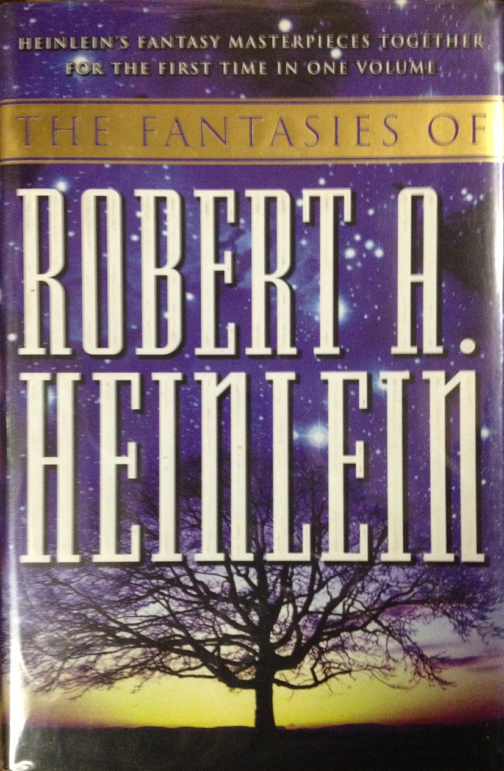 The Fantasies of Robert A. Heinlein Heinlein, Robert A.