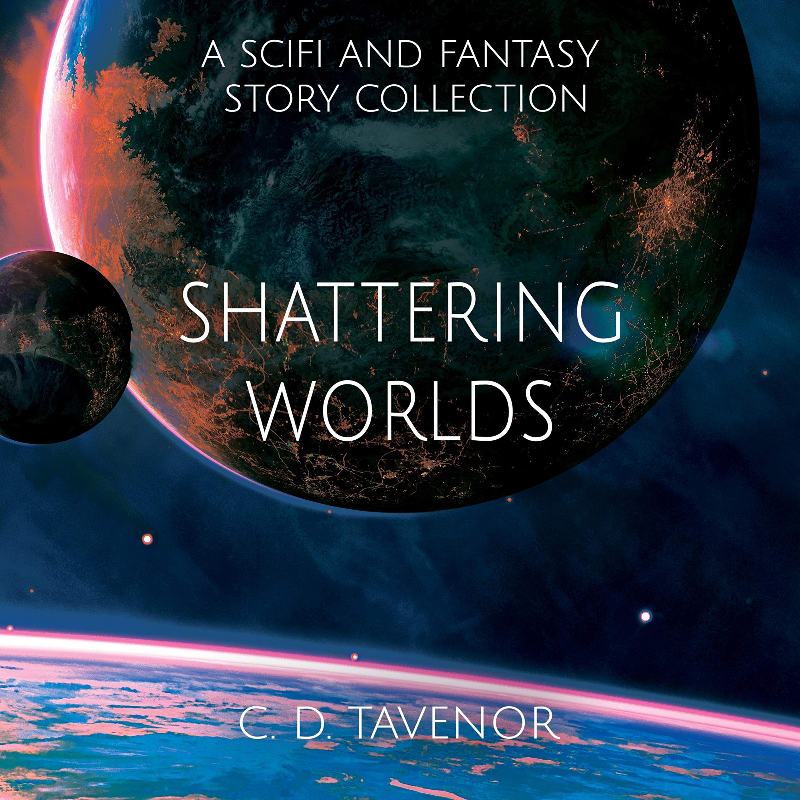 Shattering Worlds