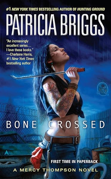 Bone Crossed (Mercy Thompson, Book 4)