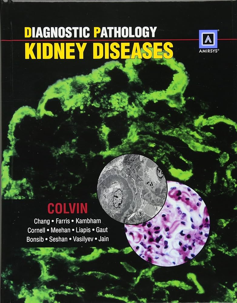 健康・医学 Diagnostic Pathology Kidney Diseases Diagnostic Pathology: Kidney Diseases: Colvin, Robert B., Chang