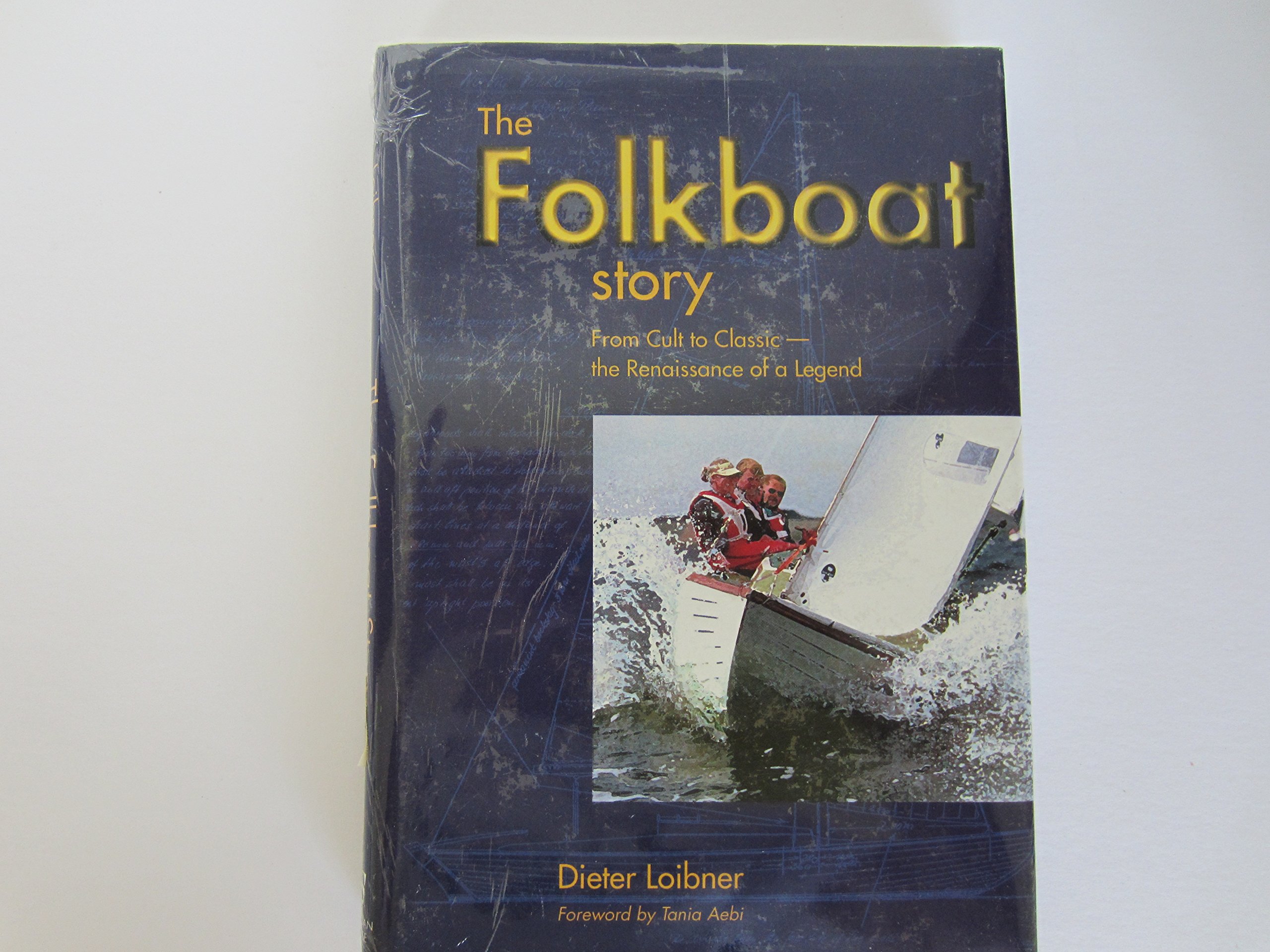 Buy The Folkboat Story: From Cult to Classic - The Renaissance of a Legend — BookShops.in