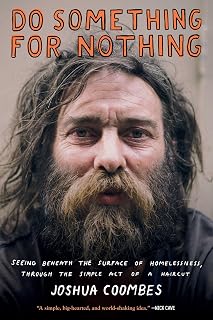 Do Something for Nothing: Seeing Beneath the Surface of Homelessness, through the Simple Act of a Haircut
