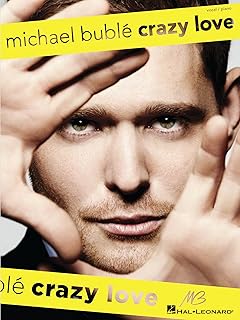Michael Buble - Crazy Love Songbook (PIANO, VOIX, GU)