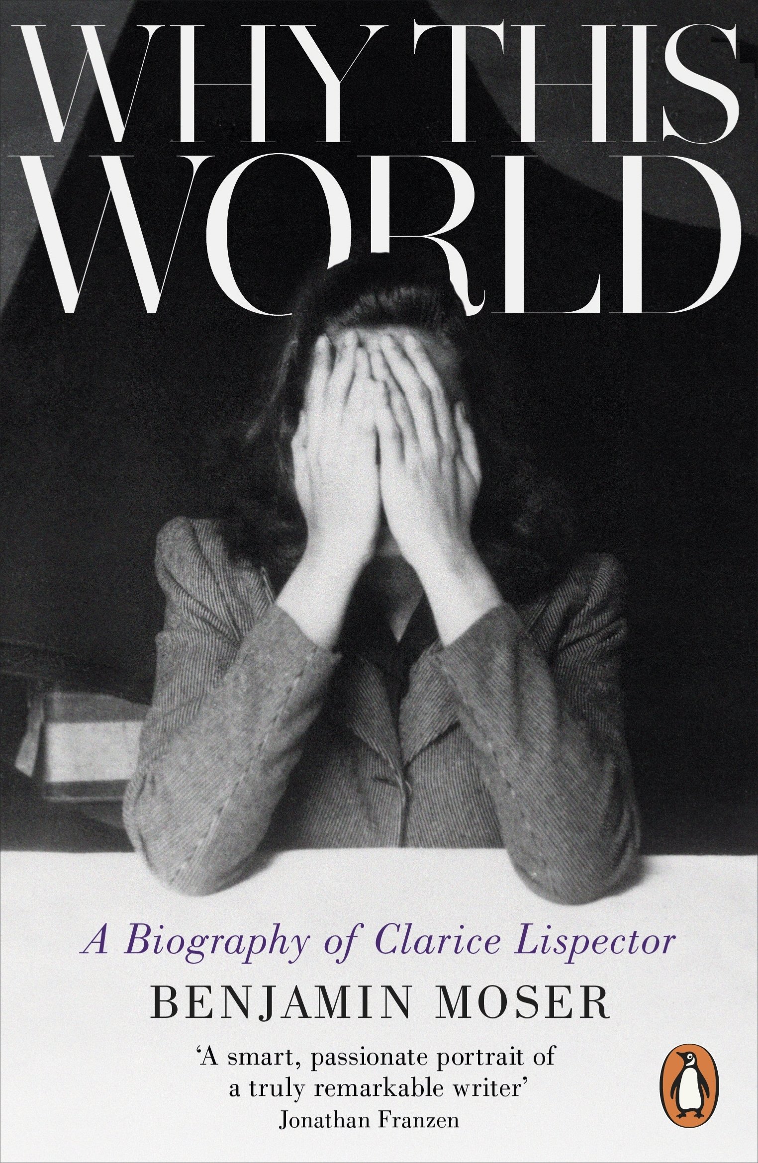 Why This World: A Biography of Clarice Lispector Paperback – Big Book, 30 January 2014