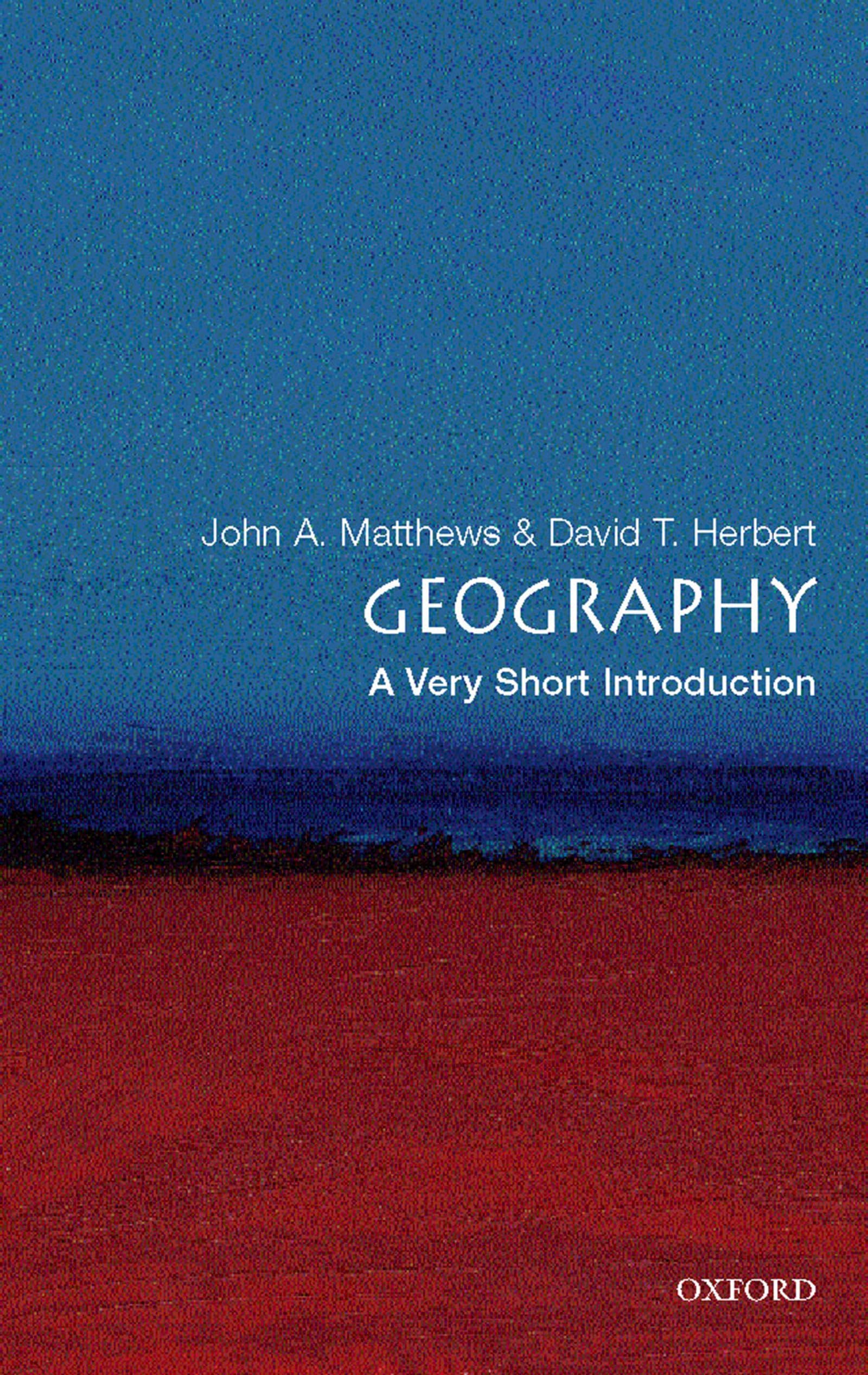 Geography: A Very Short Introduction (Very Short Introductions)