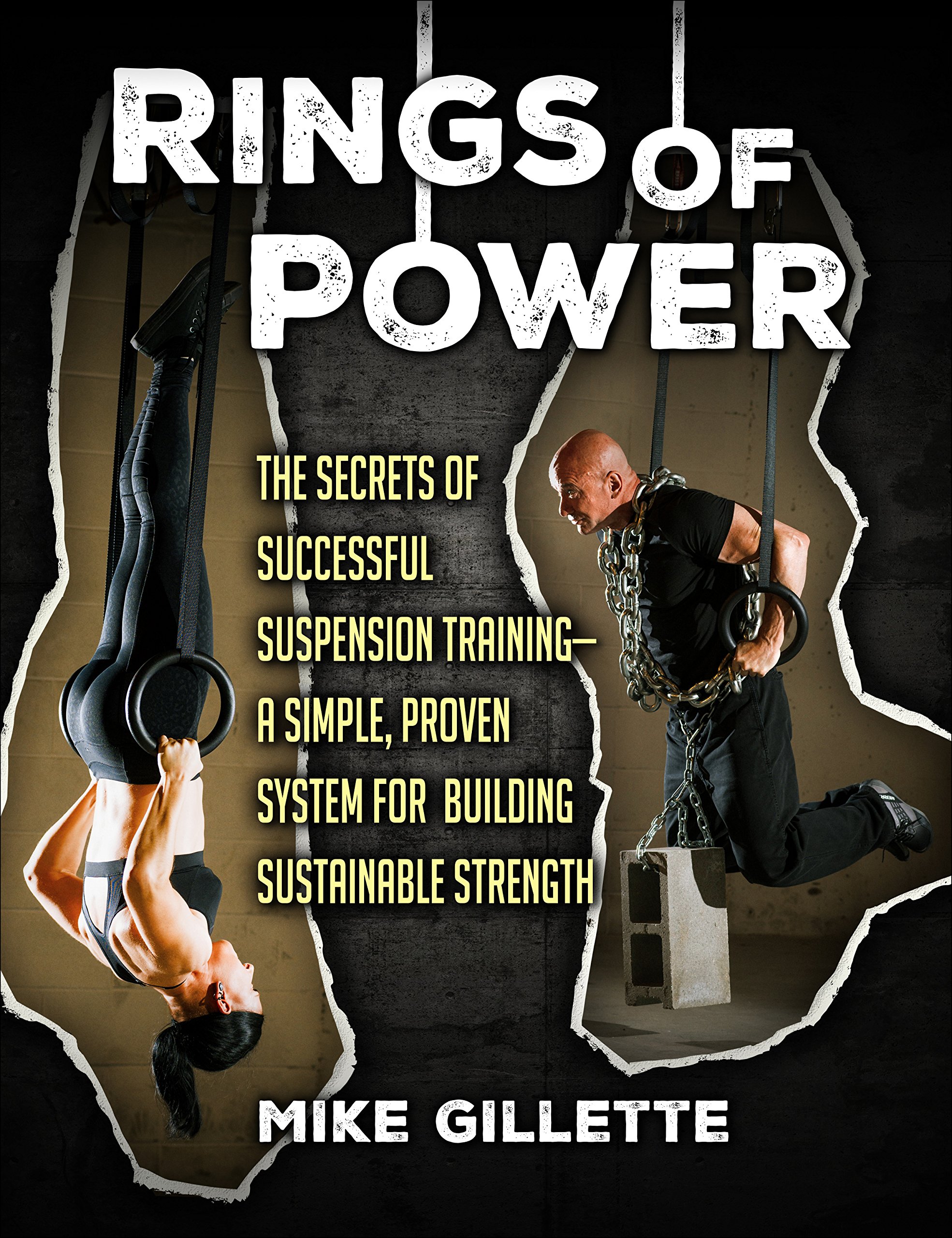 Rings of Power, The Secrets of Successful Suspension Training--A Simple, Proven System For Building Sustainable Strength Paperback – January 1, 2015
