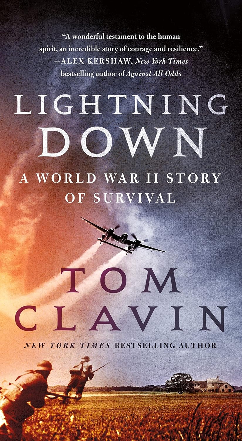 Lightning Down: A World War II Story of Survival: Amazon.co.uk: Clavin ...