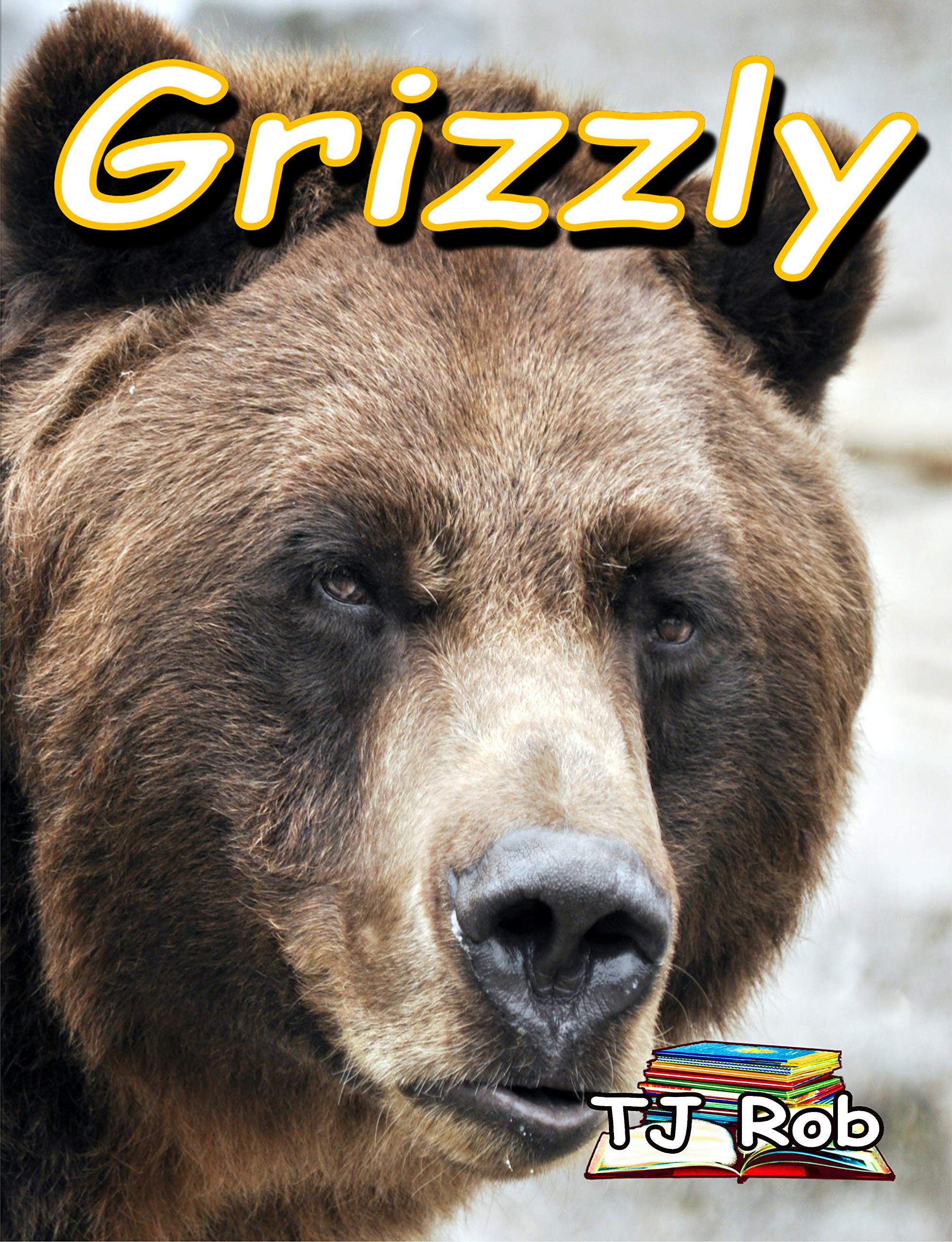 Grizzly: (Ages 5 - 8) (Discovering the World Around Us)