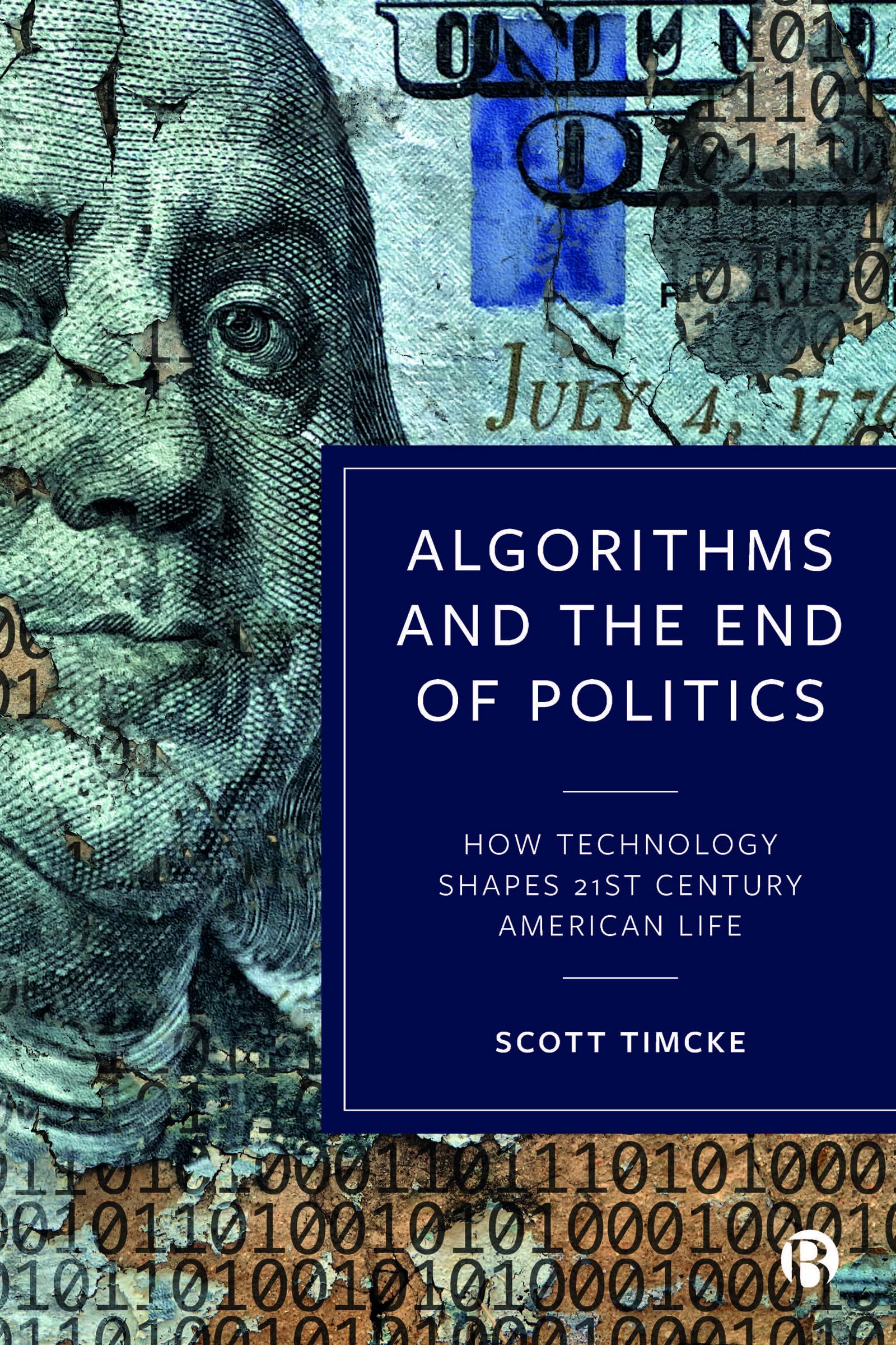 Buy Algorithms and the End of Politics: How Technology Shapes 21st-Century American Life — BookShops.in
