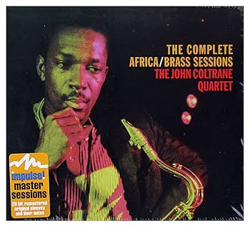 COLTRANE,JOHN QUARTET - Complete Africa / Brass Sessions - Amazon COLTRANE,JOHN QUARTET - Complete Africa / Brass Sessions - Amazon