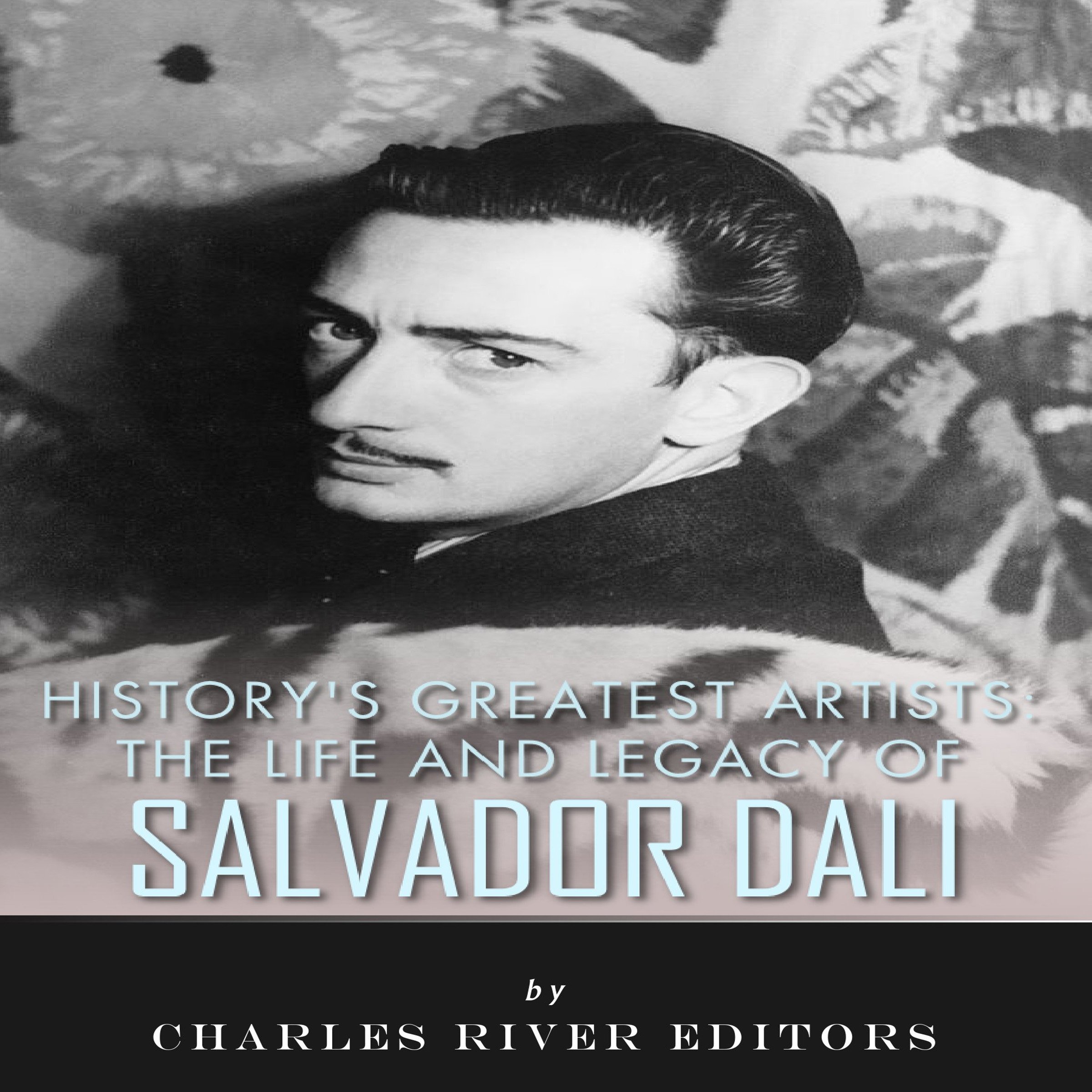 Cover art for The Life and Legacy of Salvador Dali