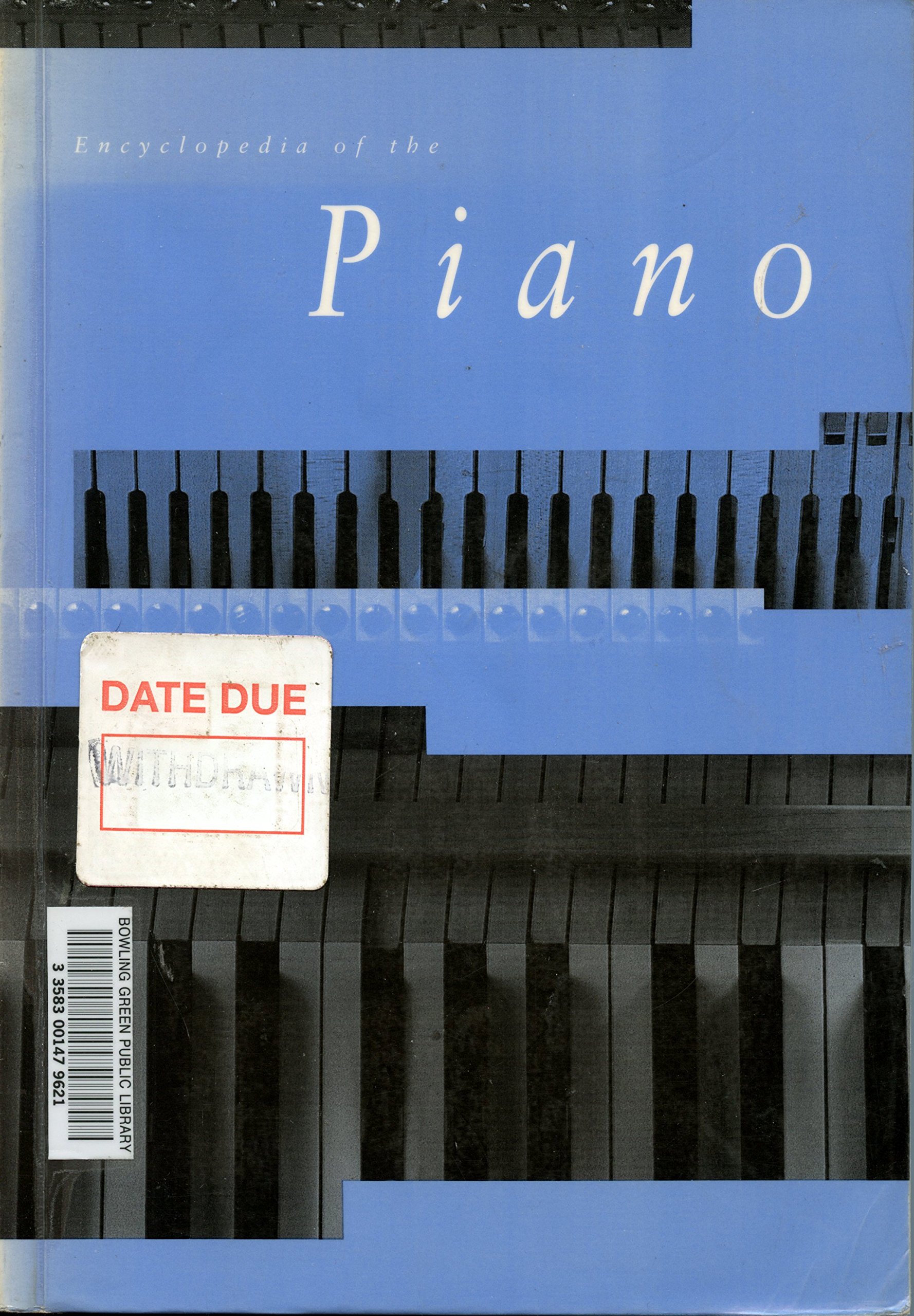 Encyclopedia of the Piano (Garland Reference Library of the Humanities)