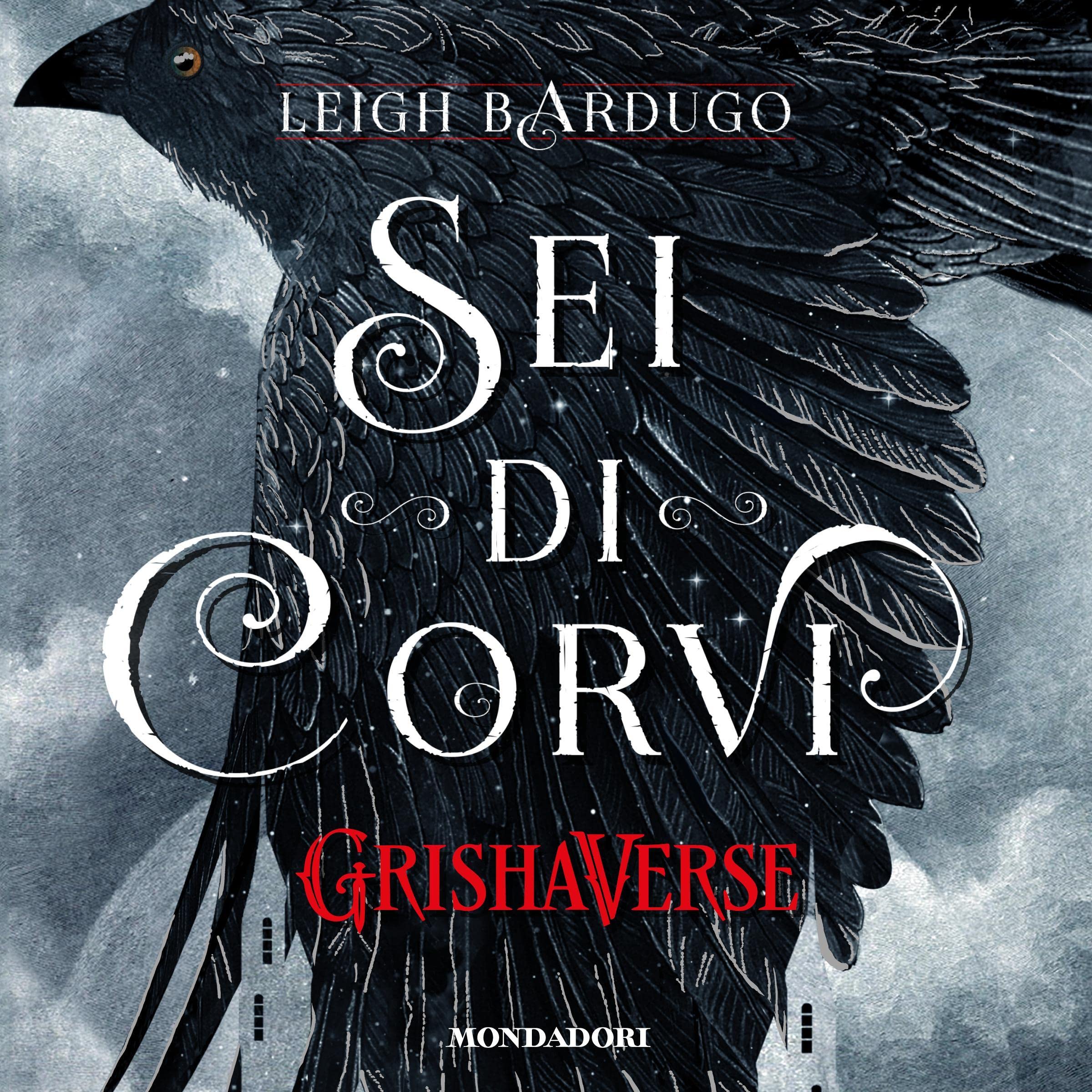 Sei di corvi: Grishaverse - Dilogia Sei di corvi 1
