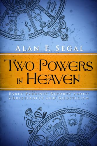 Two Powers in Heaven: Early Rabbinic Reports about Christianity and Gnosticism (Library of Early Christology)
