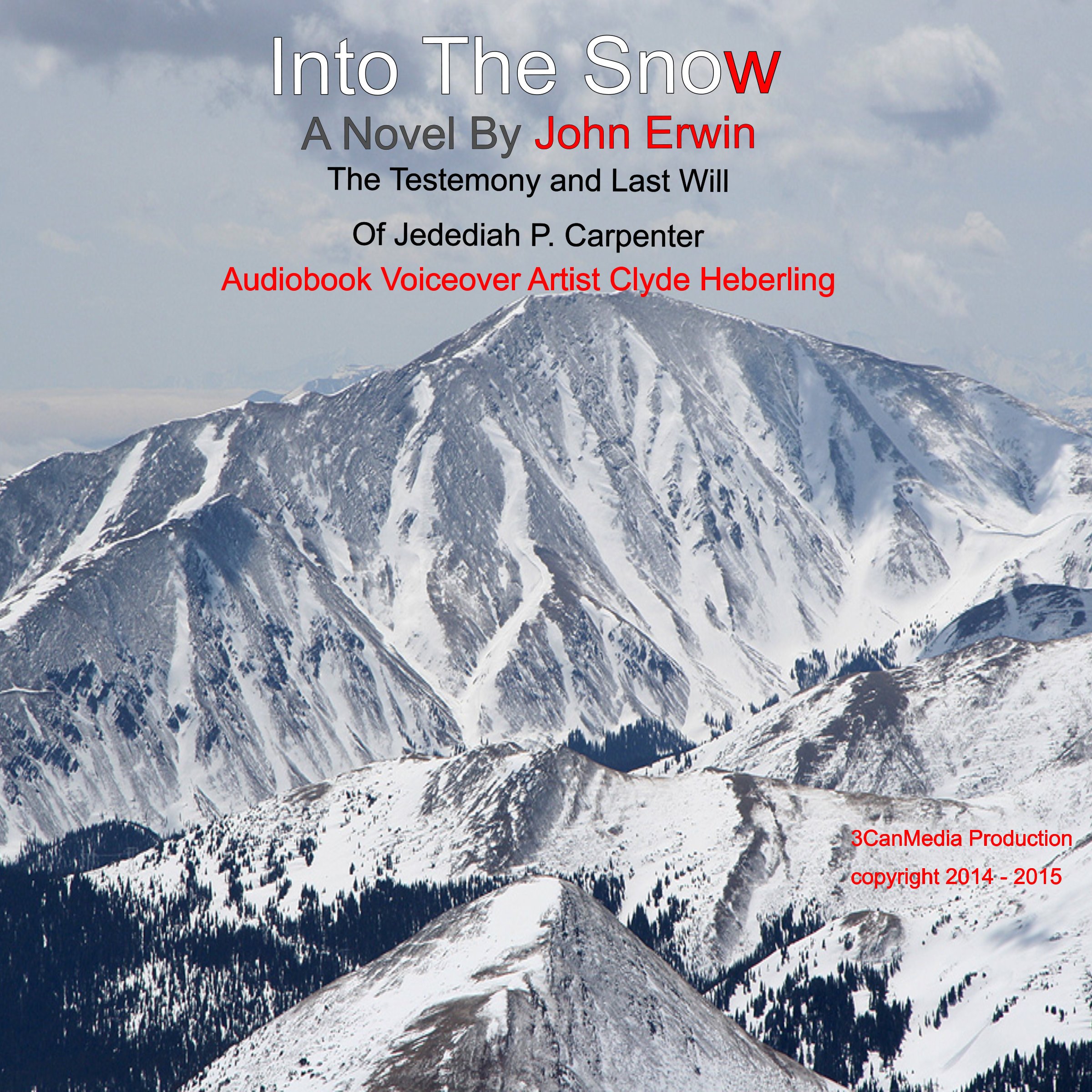 Into the Snow: The Testimony and Last Will of Jedediah P. Carpenter