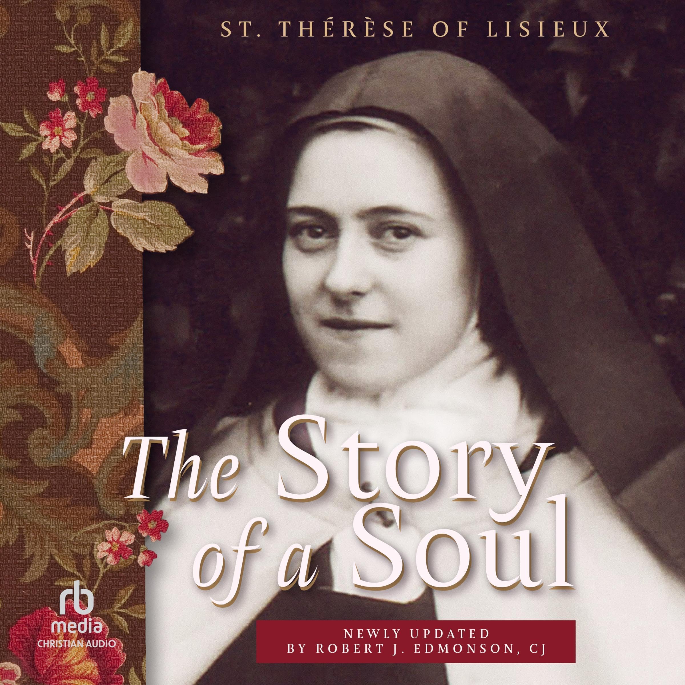 The Story of a Soul: A New Translation (Living Library)