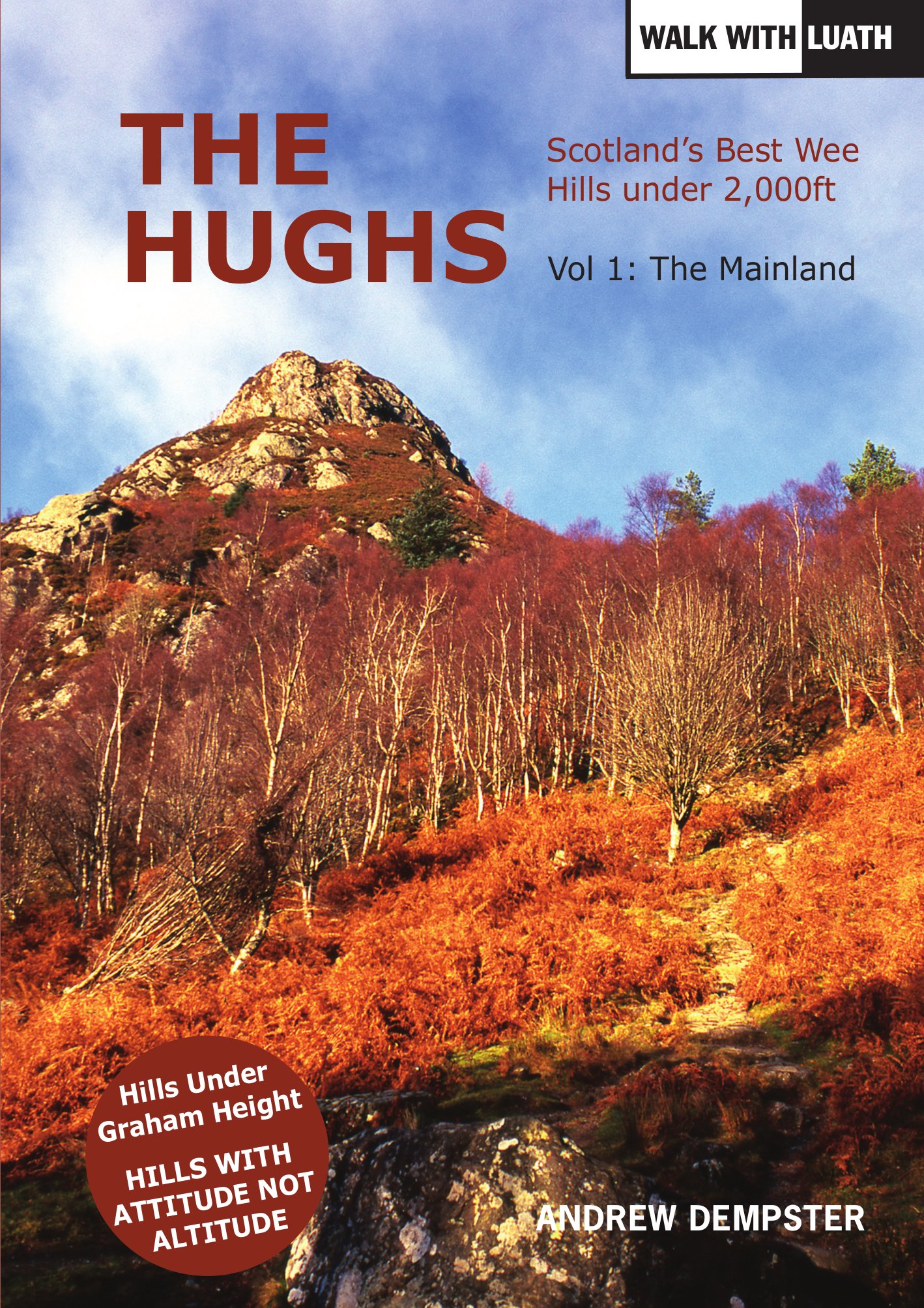 The Hughs: Scotland's Best Wee Hills Under 2,000 Feet: 1 By Andrew Dempster