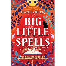 Big Little Spells A Cozy Witchy Rom-Com of Found Family and Fated Love Witchlore, 2