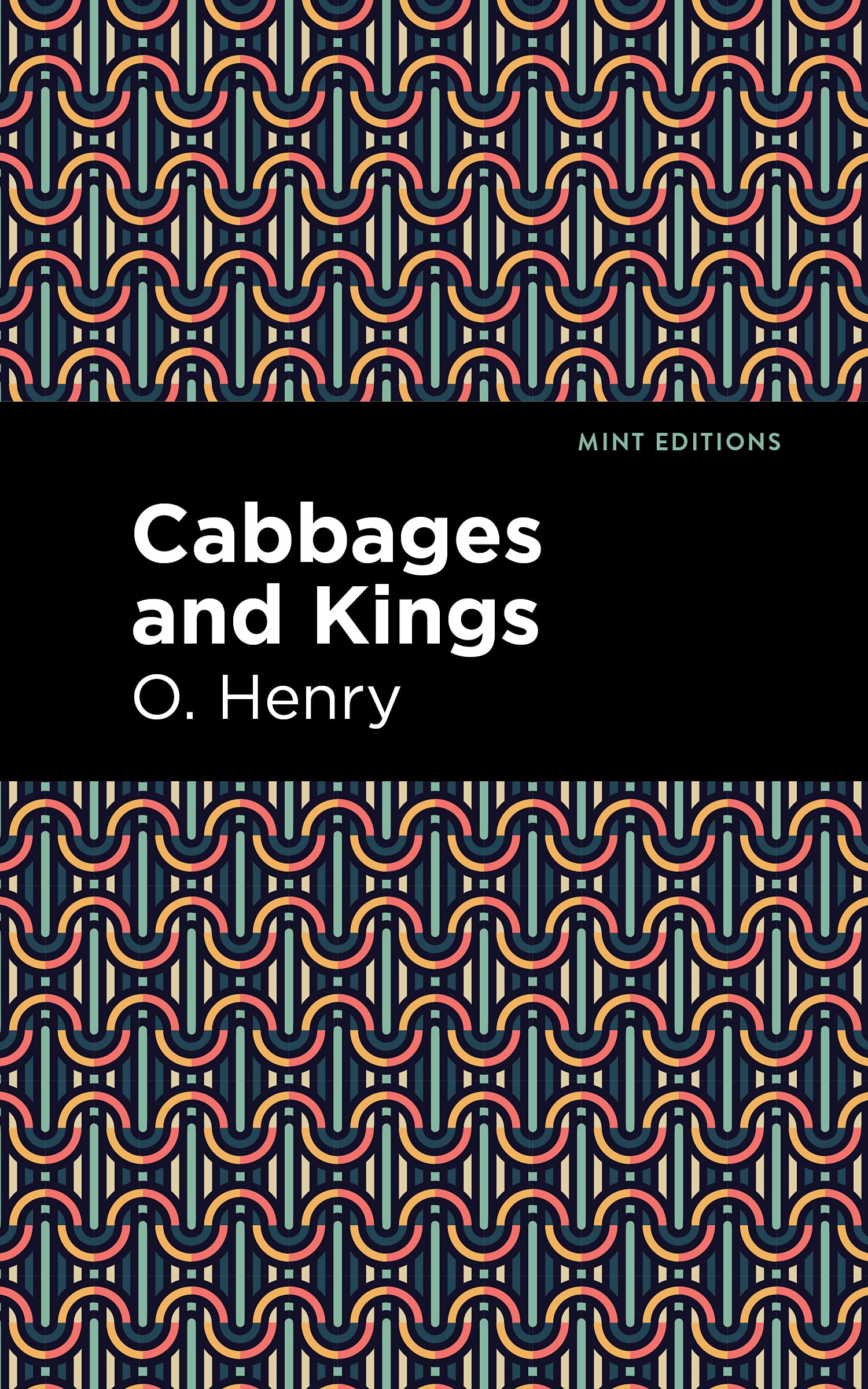 Cabbages and Kings (Mint Editions (Short Story Collections and Anthologies))