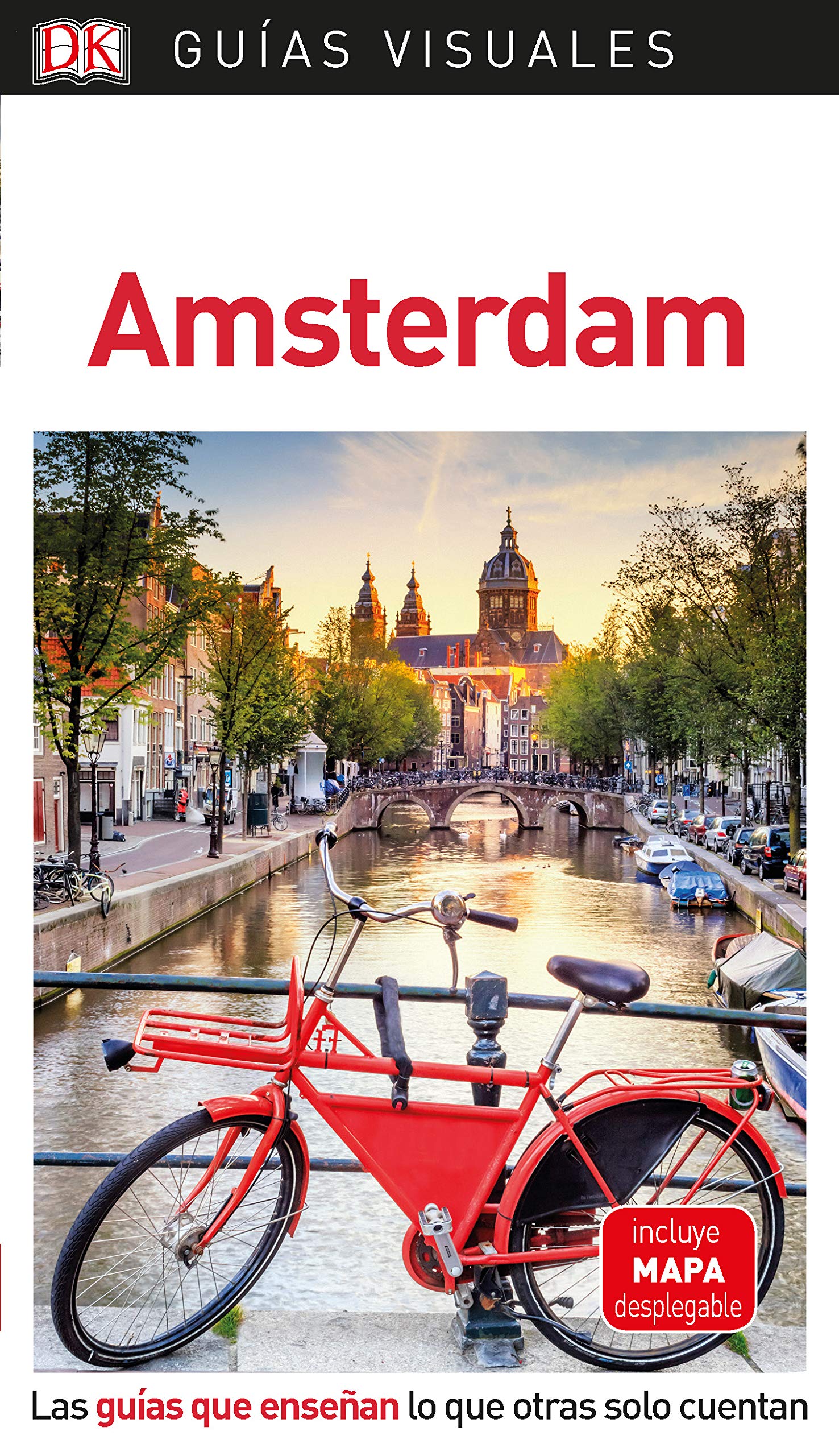 Guía Visual Amsterdam: Las guías que enseñan lo que otras solo cuentan (Guías visuales)