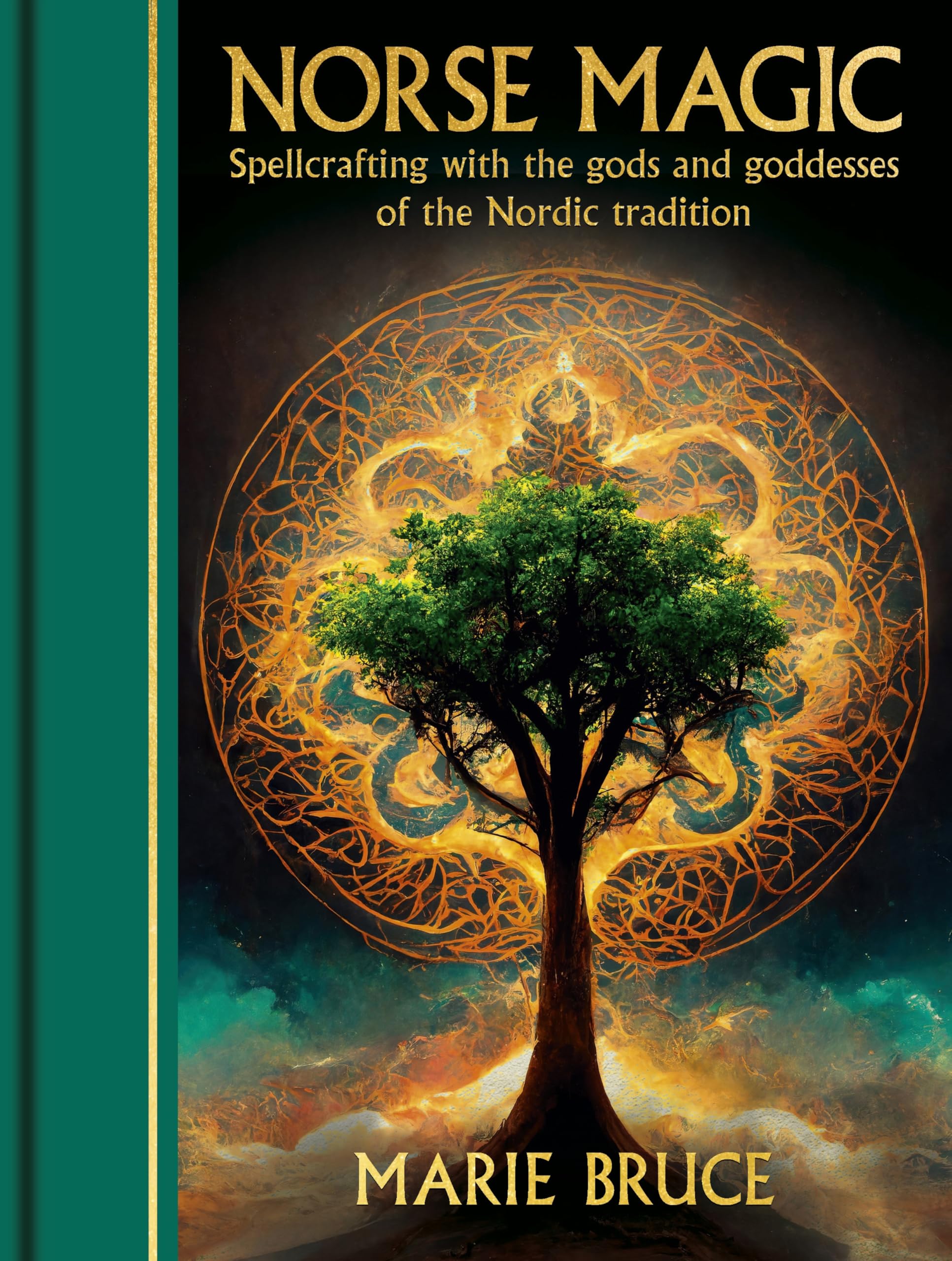 Norse Magic: Spellcrafting with the gods and goddesses of the Nordic tradition (Arcturus Gilded Magic)
