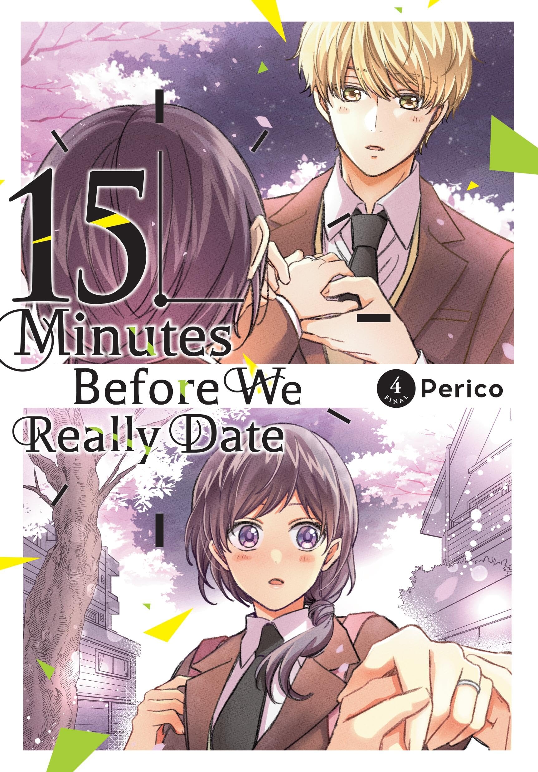 15 Minutes Before We Really Date, Vol. 4: Volume 4 (FIFTEEN MINUTES BEFORE WE REALLY DATE GN)