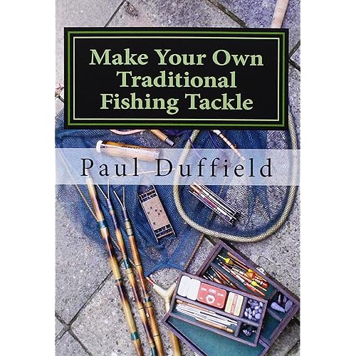 Make Your Own Traditional Fishing Tackle