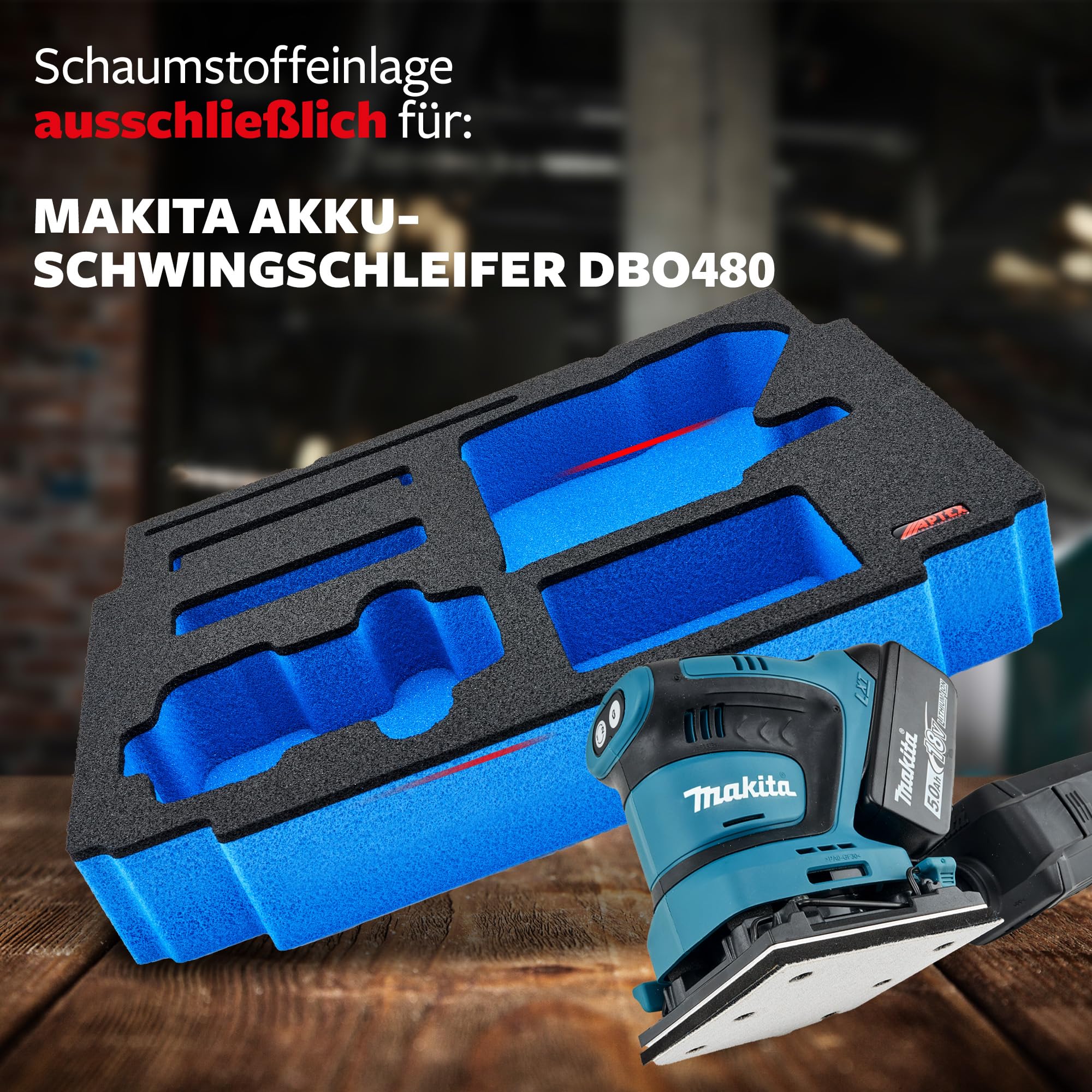 APTEX Schaumeinlage für Makita DBO 480–482 Akku-Schwingschleifer – Polstereinlage & Schaumstoffpolsterung für MakPac Gr. 2‑3 und Makita Zubehör