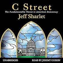 C Street: The Fundamentalist Threat to American Democracy