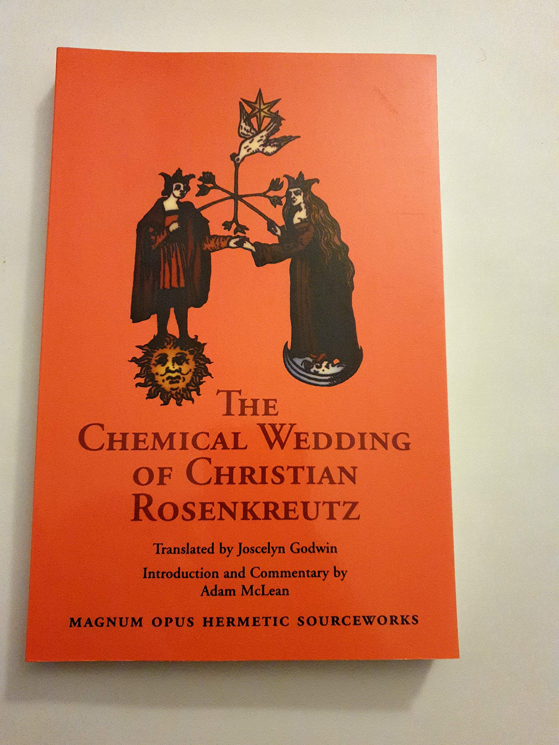 Chemical Wedding of Christian Rosenkreutz: 18 (Magnum Opus Hermetic Sourceworks)